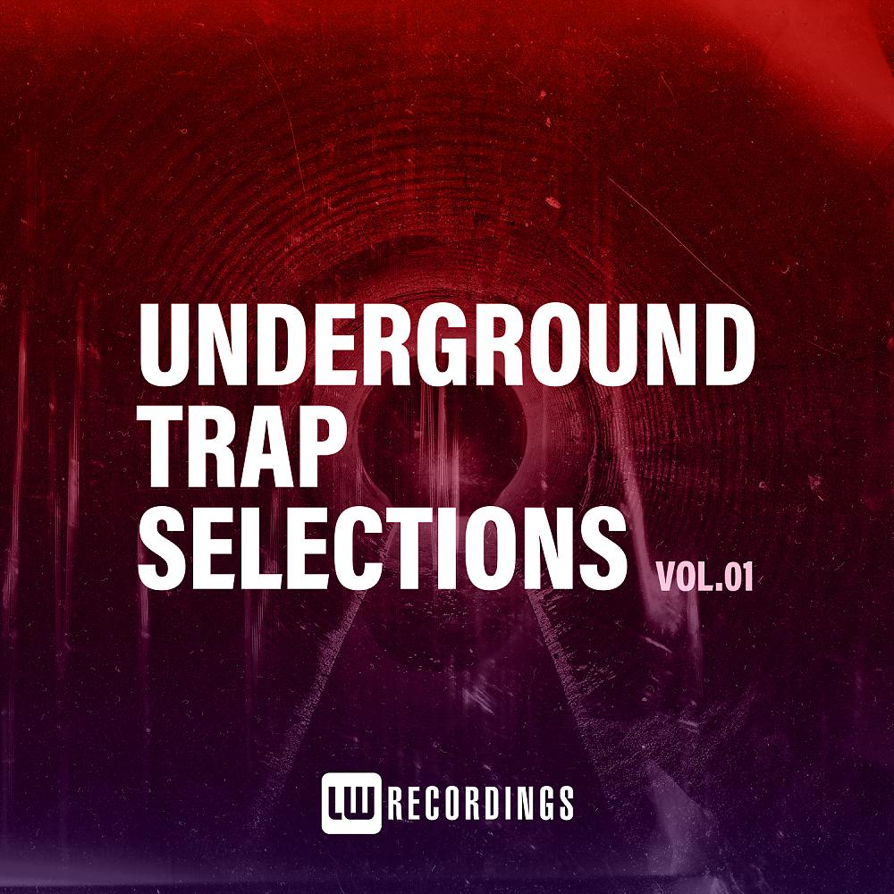 Постер альбома Underground Trap Selections, Vol. 01