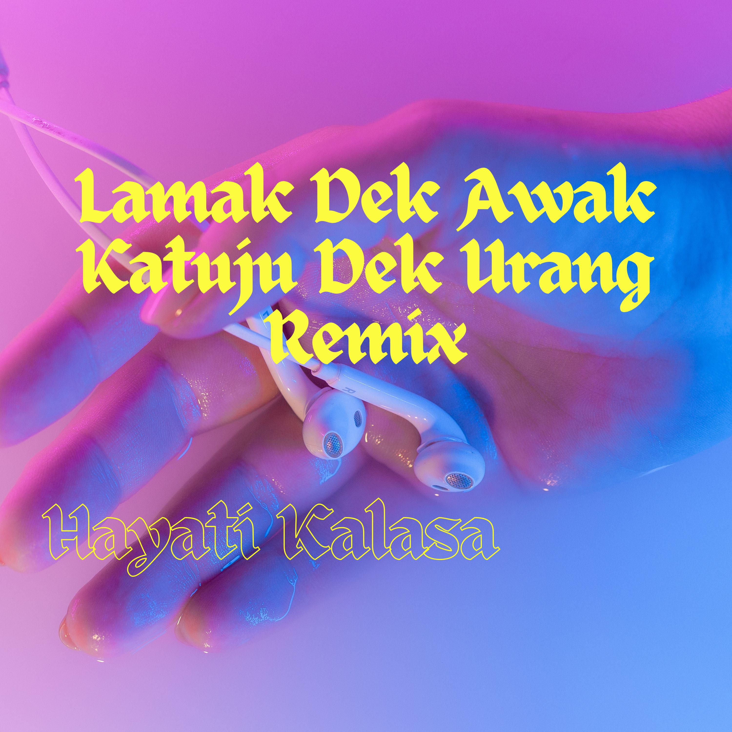 Постер альбома Lamak Dek Awak Katuju Dek Urang Remix
