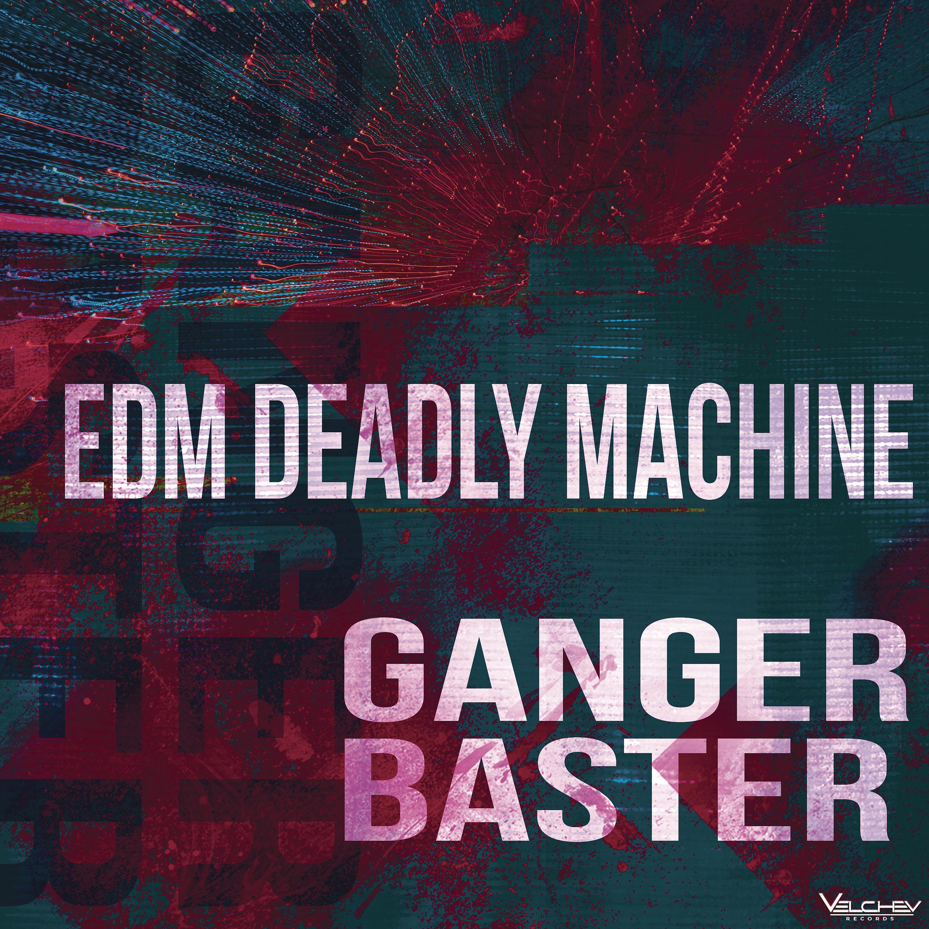 Постер альбома Edm Deadly Machine