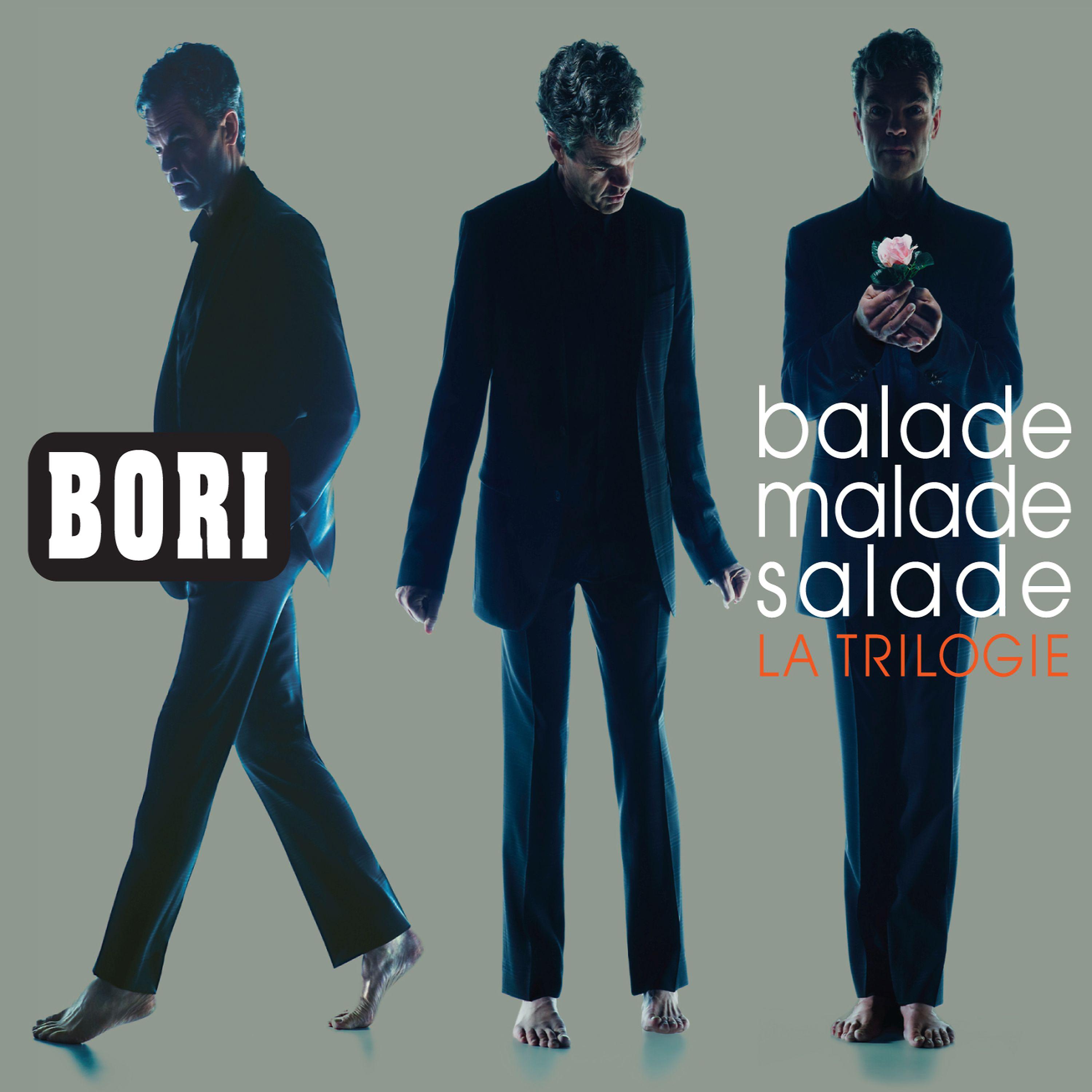 Постер альбома Bori Balade, Malade, Salade : La trilogie