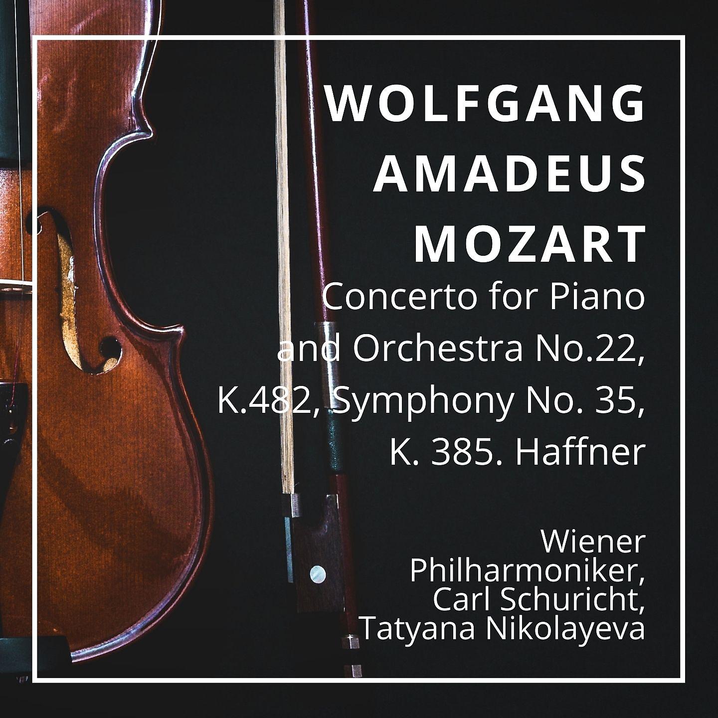 Постер альбома Wolfgang Amadeus Mozart: Concerto for Piano and Orchestra No.22, K.482, Symphony No. 35, K. 385. Haffner