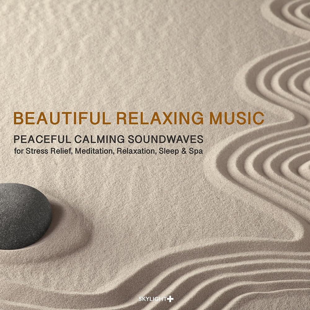 Постер альбома Beautiful Relaxing Music (Peaceful Calming Soundwaves for Stress Relief, Meditation, Relaxation, Sleep & Spa)