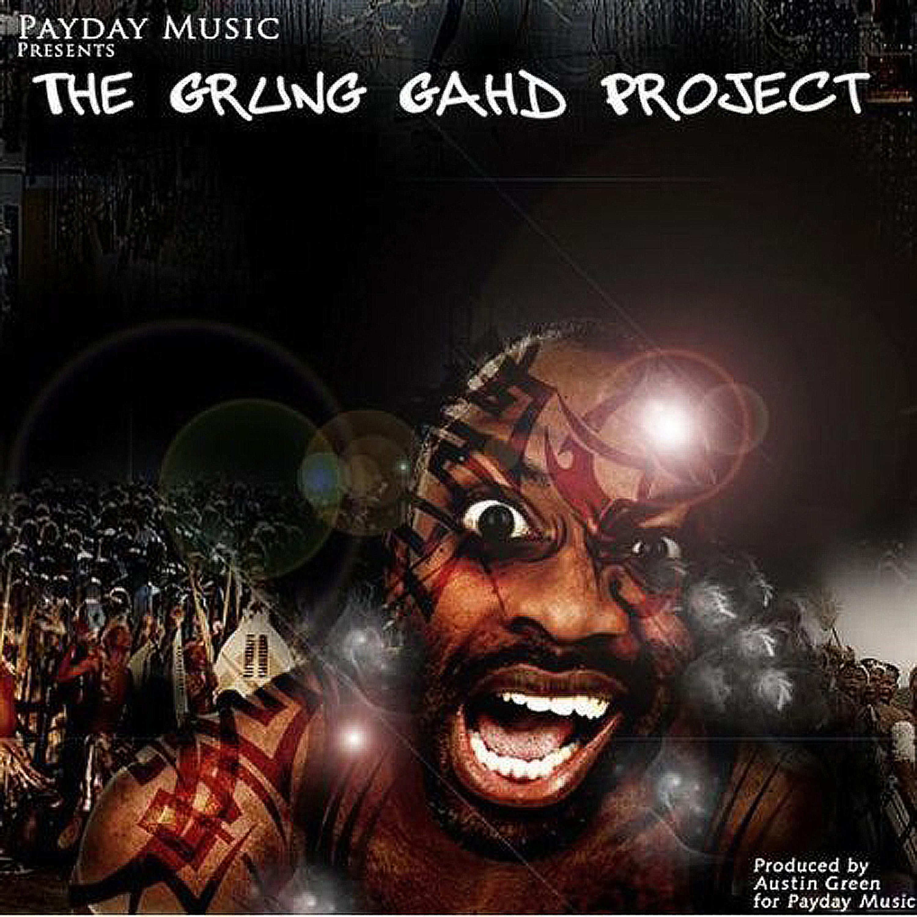 Постер альбома The Grung Gahd Project