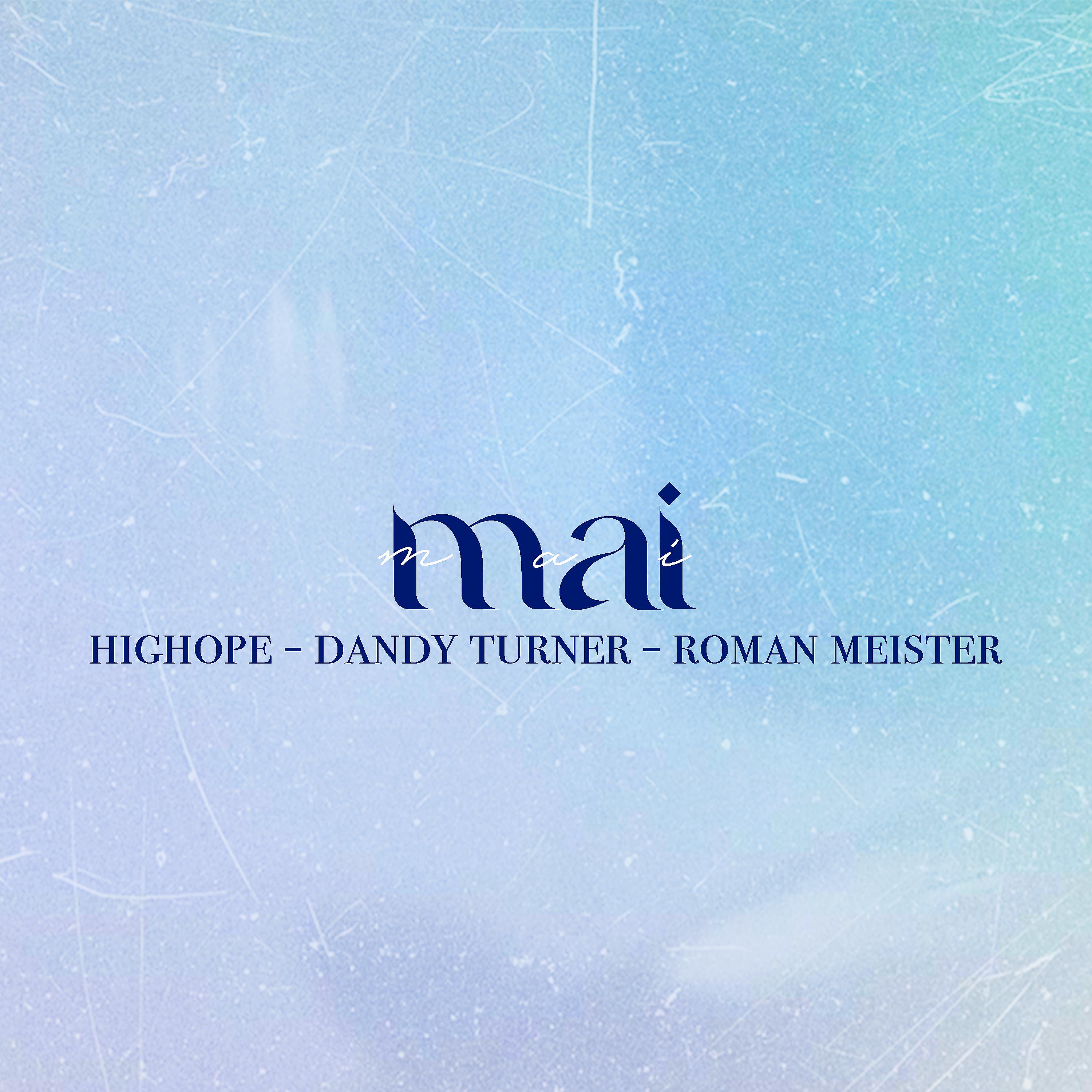Постер альбома MAI (feat. DANDY TURNER)