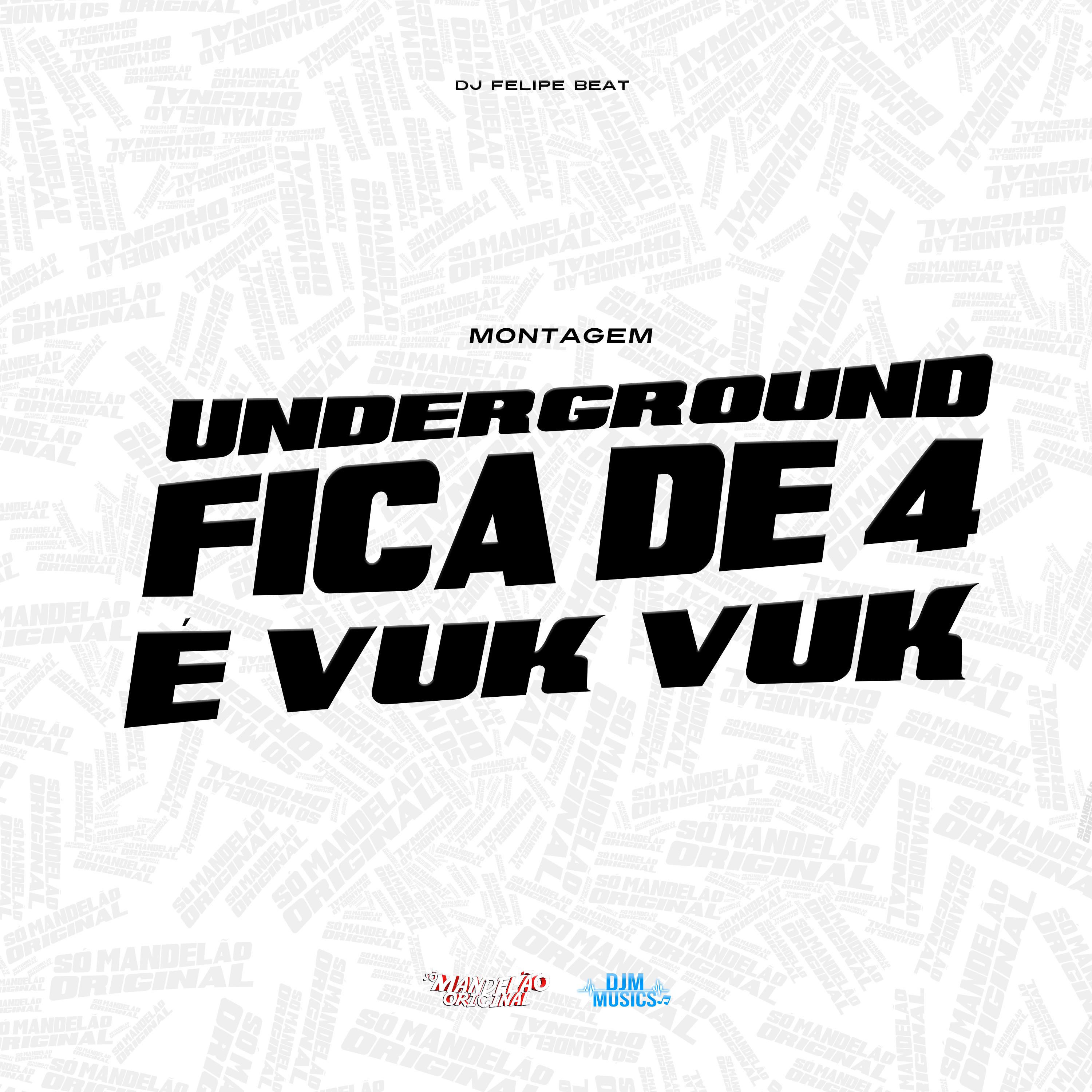 Постер альбома Montagem Underground Fica de 4 É Vuk Vuk