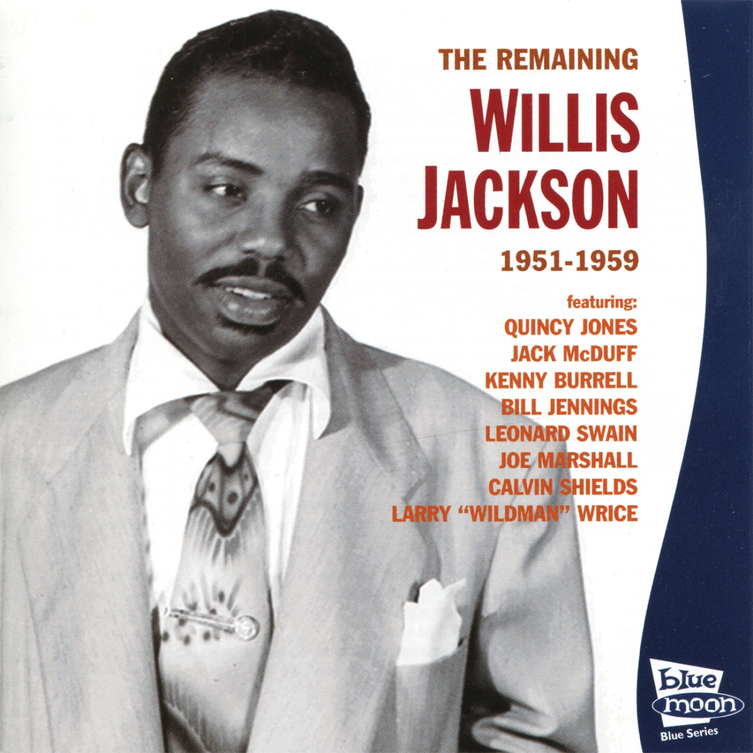 Постер альбома The Remaining Willis Jackson 1951 - 1959