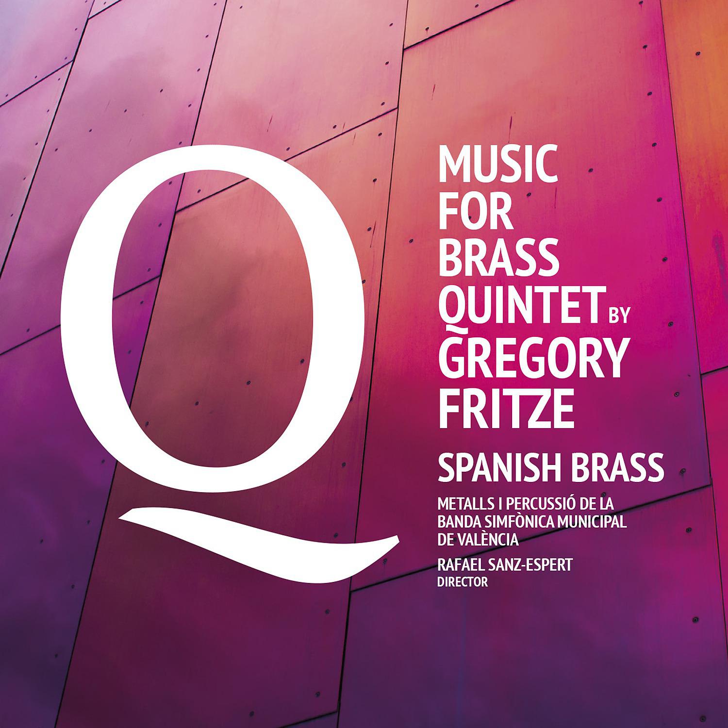 Постер альбома Gregory Fritze: Music for Brass Quintet
