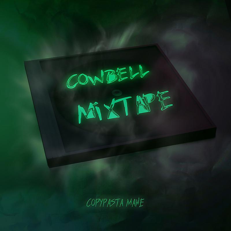 Постер альбома COWBELL MIXTAPE