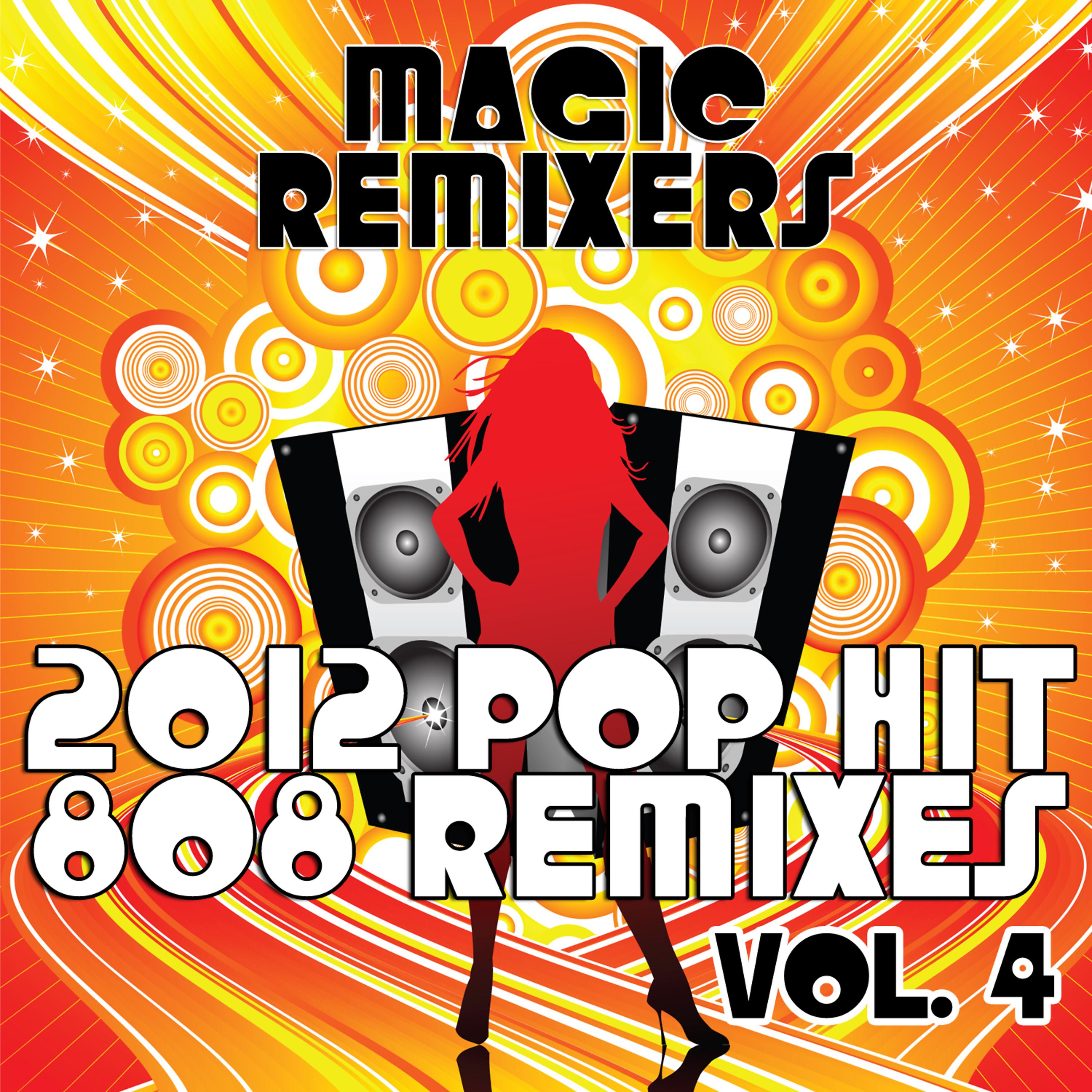 Постер альбома 2012 Pop Hit 808 Remixes, Vol. 4