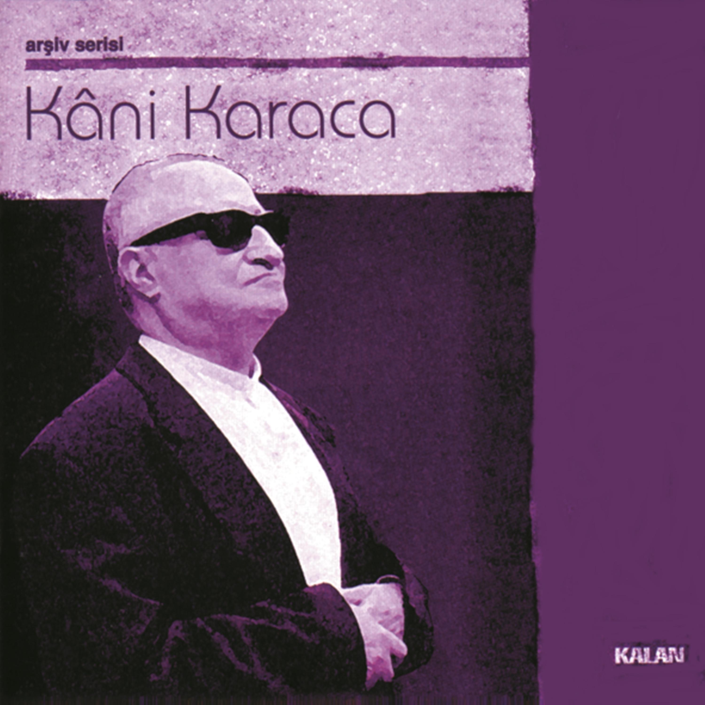 Постер альбома Kani Karaca (Arşiv Serisi)