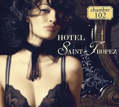 Постер альбома Hotel Saint Tropez Chamber 102 CD1