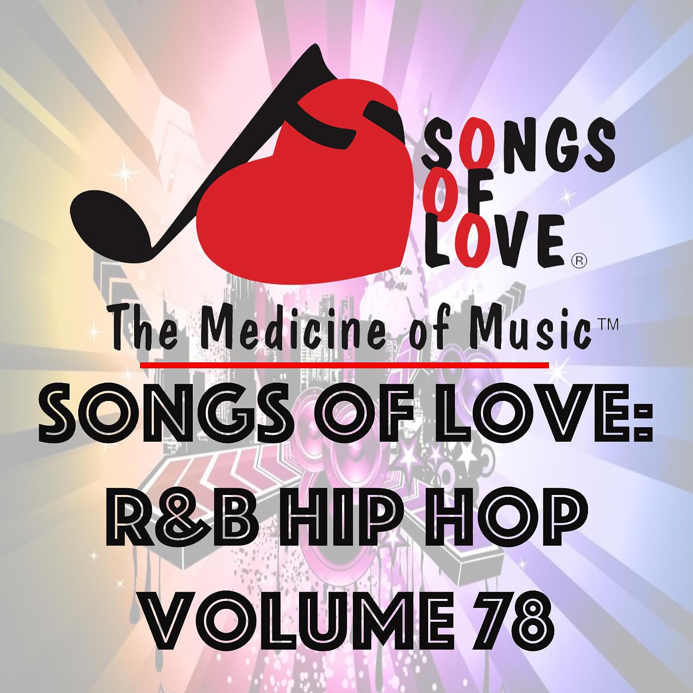 Постер альбома Songs of Love: R&B Hip Hop, Vol. 78