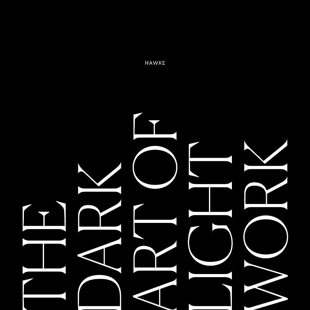 Постер альбома The Dark Art Of Light Work