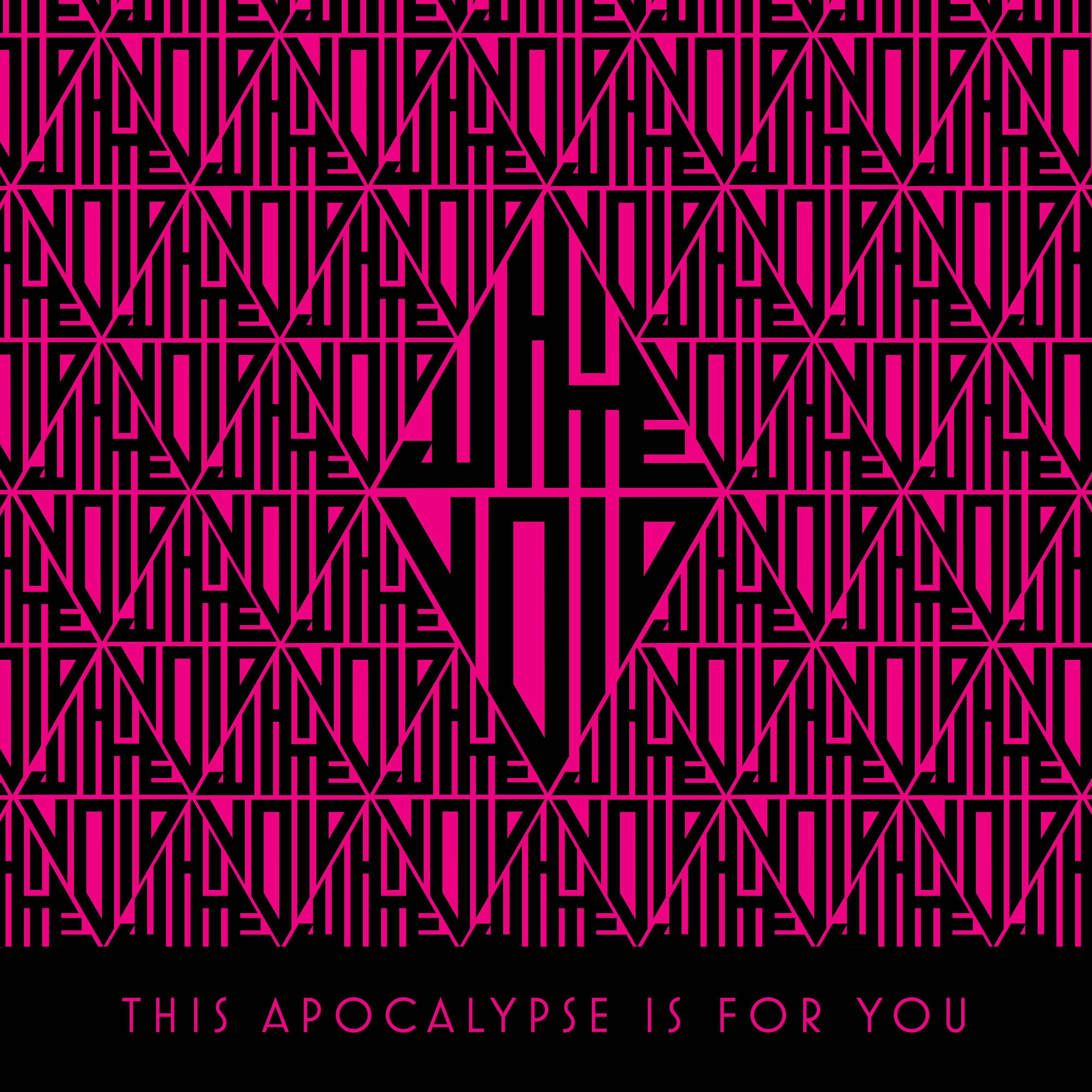Постер альбома This Apocalypse Is For You