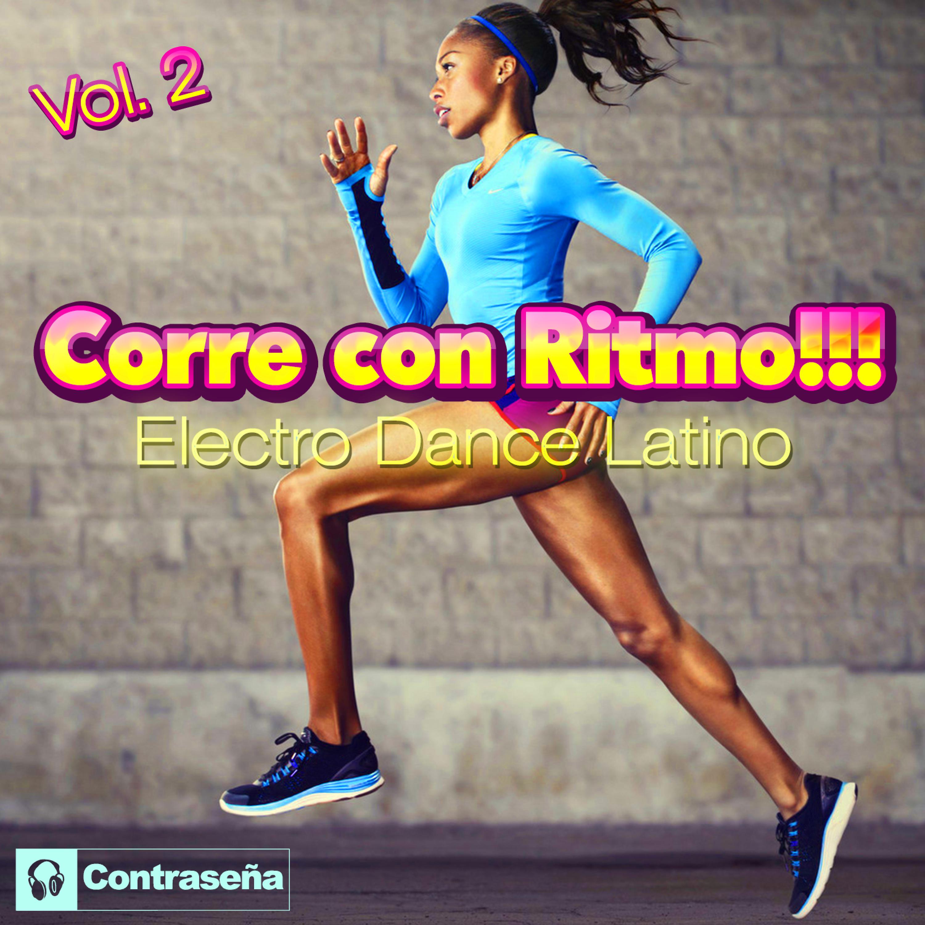 Постер альбома Corre Con Ritmo Vol.2!!! Electro Dance Latino