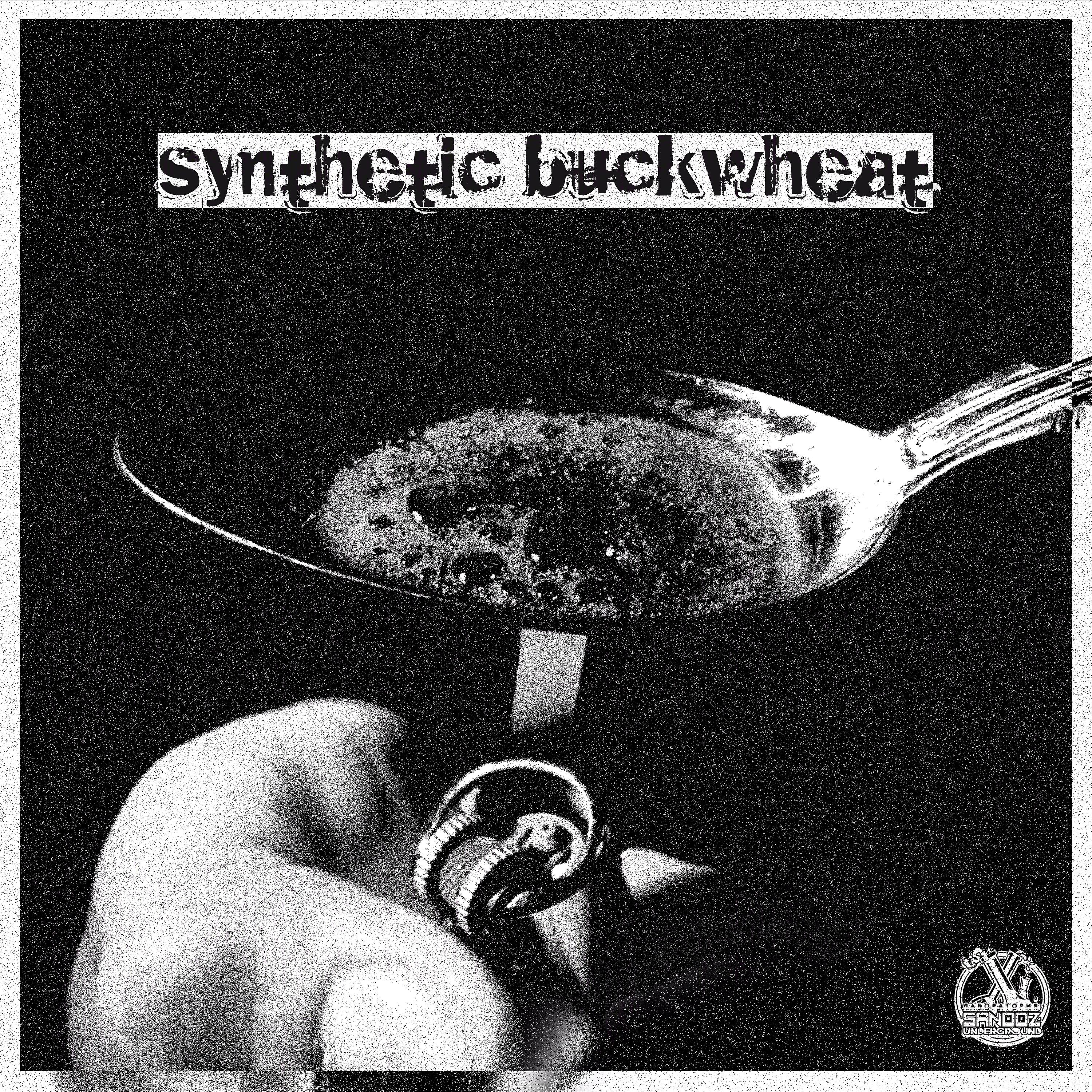 Постер альбома Synthetic buckwheat