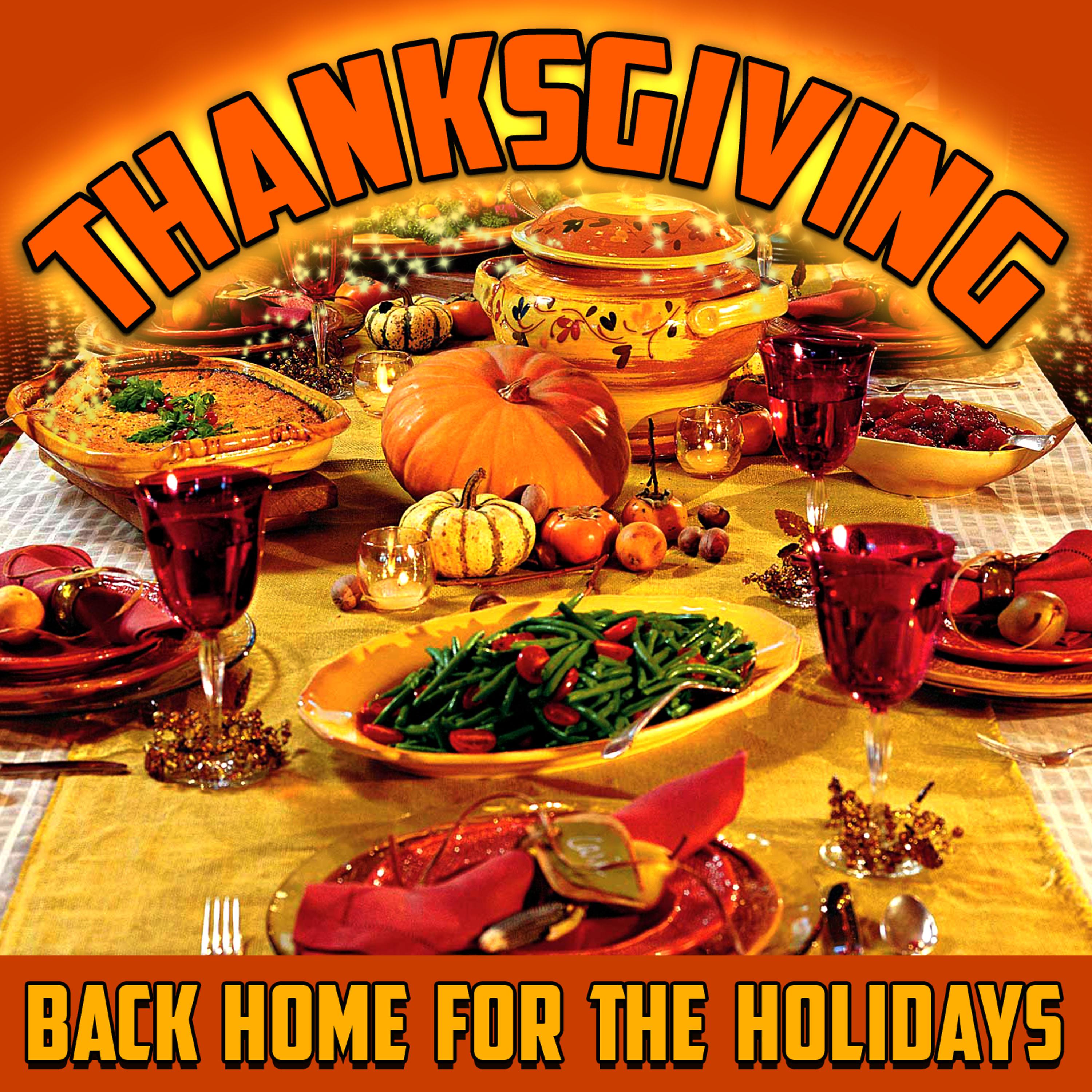 Постер альбома Thanksgiving - Back Home for the Holidays