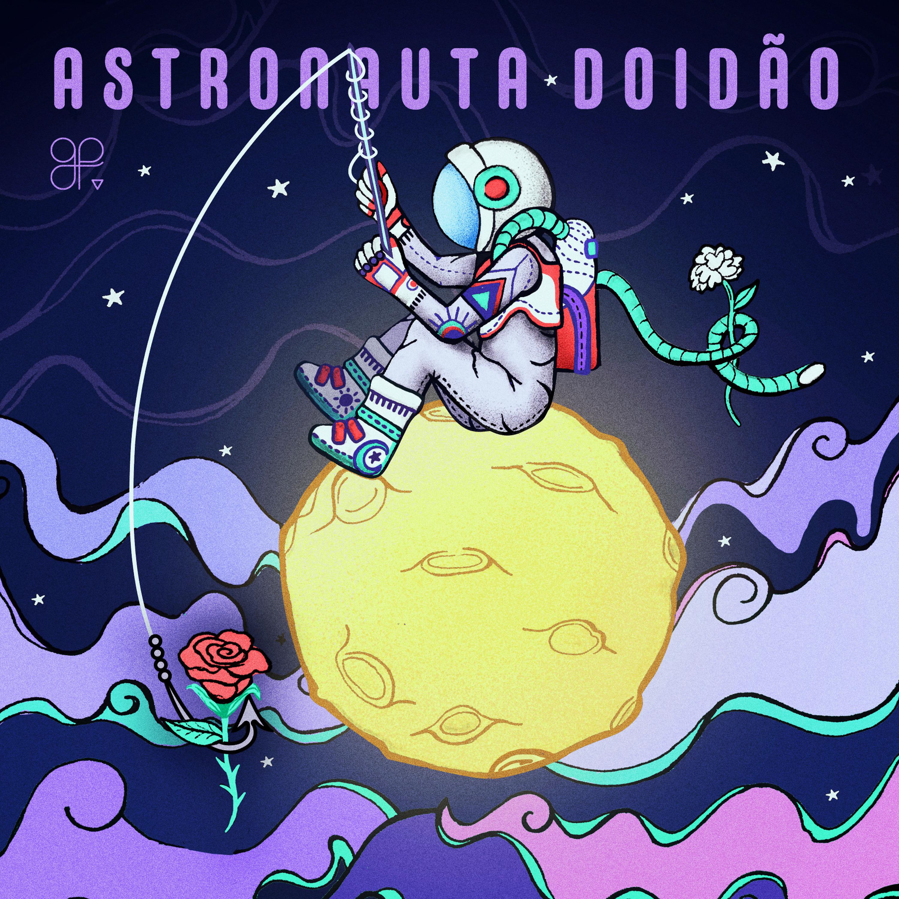 Постер альбома Astronauta Doidão