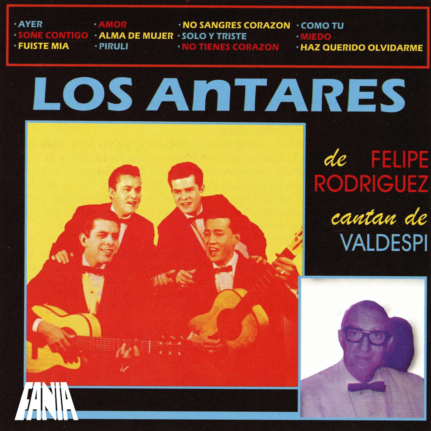 Постер альбома Los Antares de Felipe “La Voz” Rodríguez Cantan de Valdespí