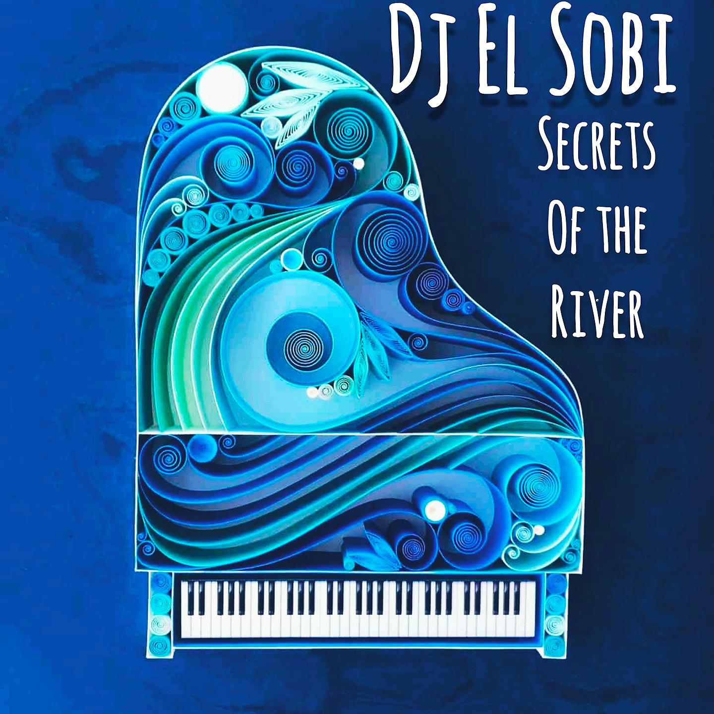 Постер альбома Secrets Of The River