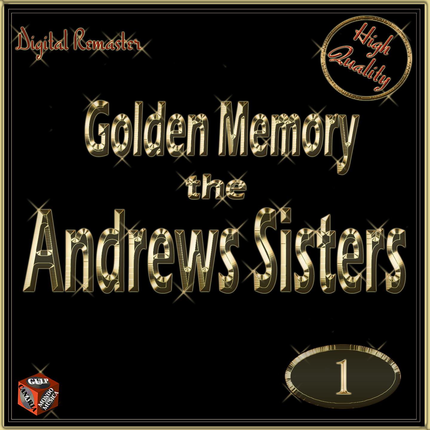 Постер альбома Golden Memory: The Andrews Sisters, Vol. 1