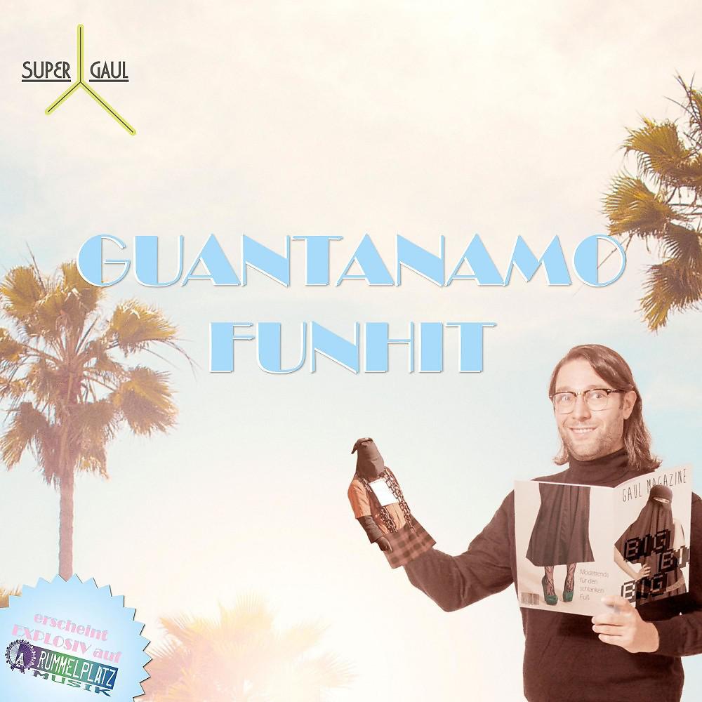 Постер альбома Guantanamo Funhit