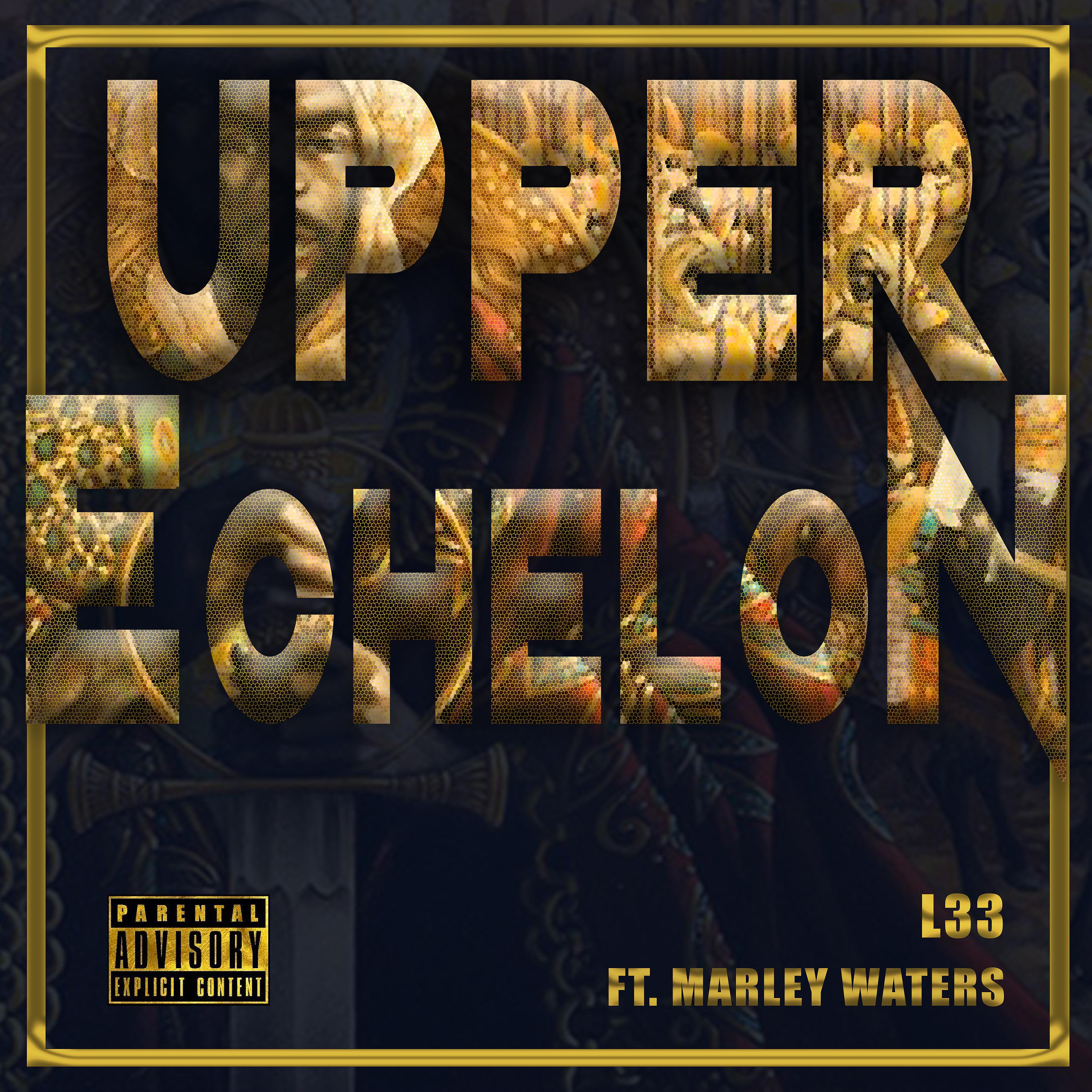 Постер альбома Upper Echelon (feat. Marley Waters)