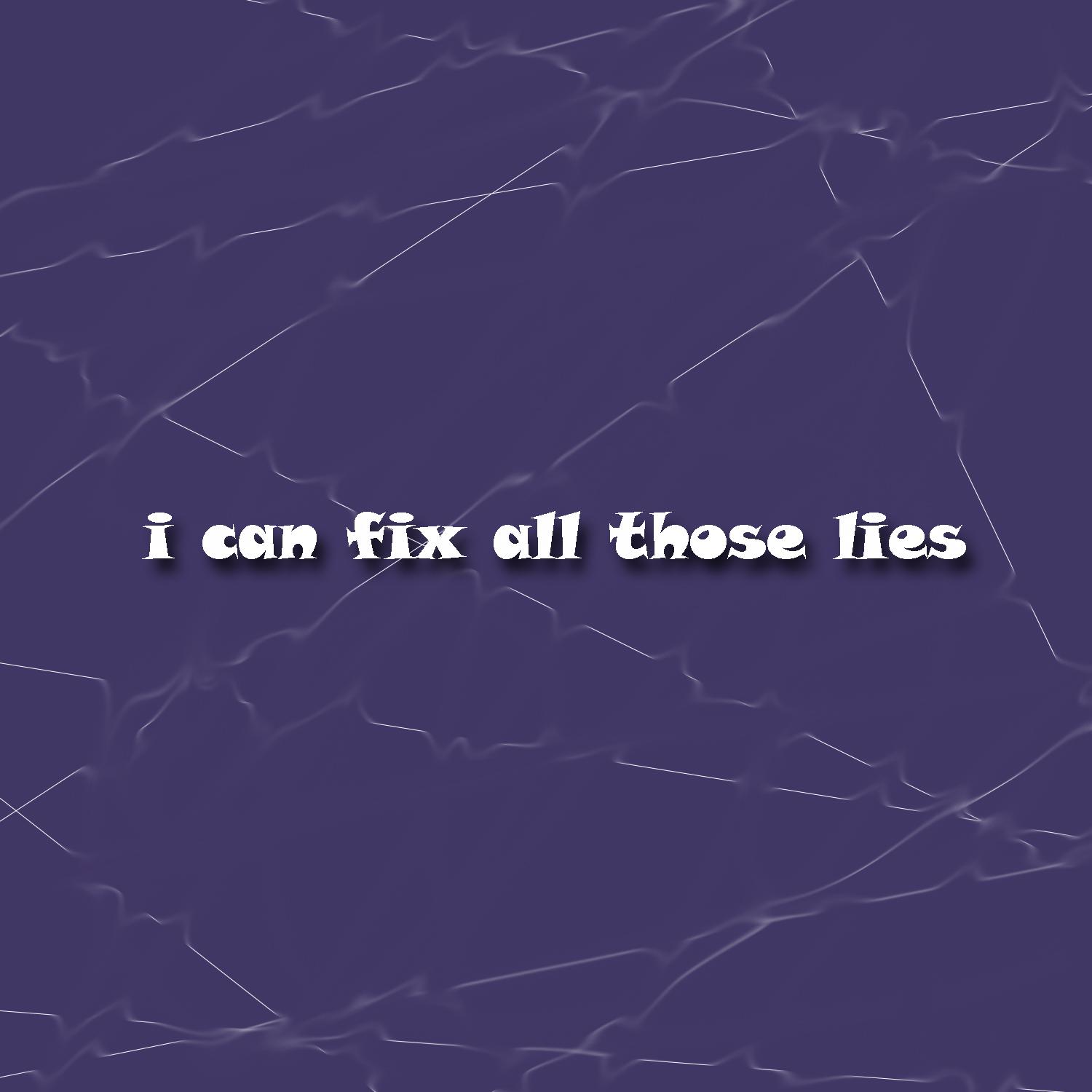 Постер альбома I Can Fix All Those Lies