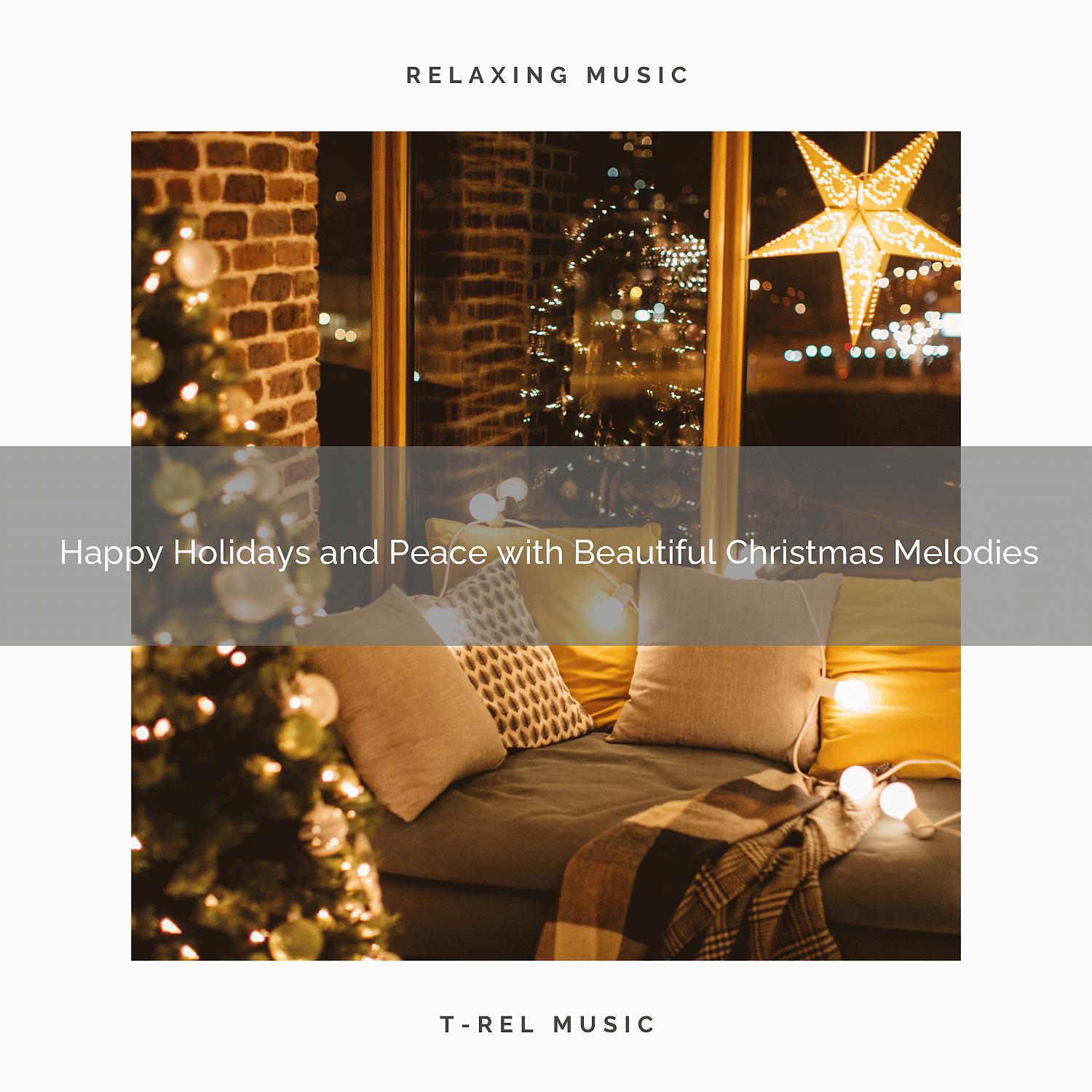 Постер альбома Happy Holidays and Peace with Beautiful Christmas Melodies