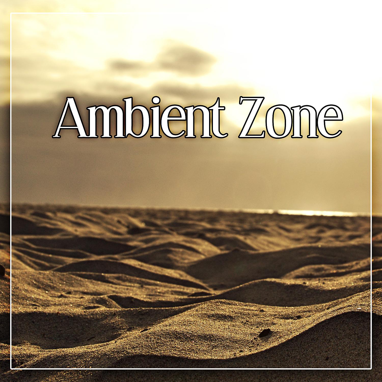 Постер альбома Ambient Zone – Lounge Chill, Well Being, Deep Relaxation, Sunday Chill