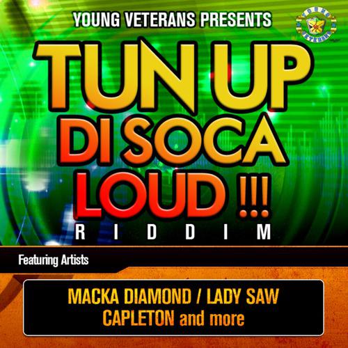 Постер альбома Tun Up Di Soca Loud !!! Riddim