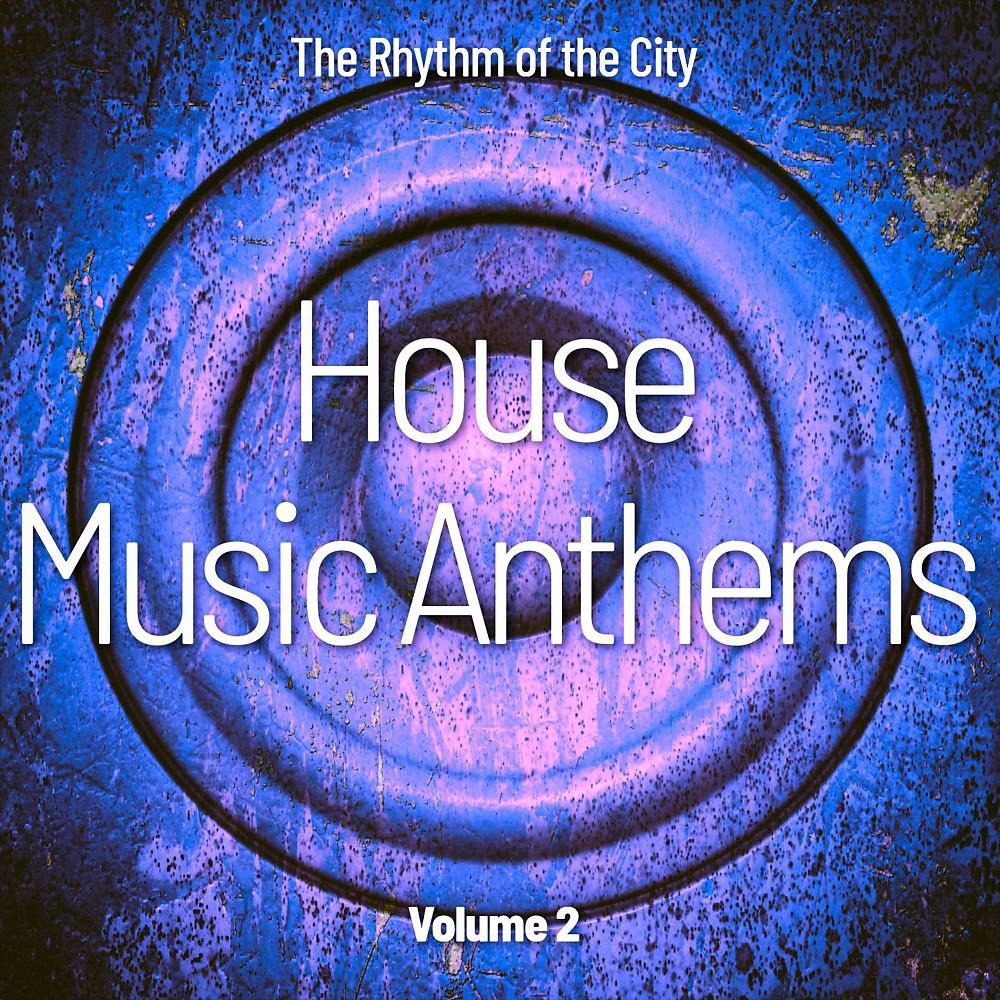 Постер альбома House Music Anthems, Vol. 2 (The Rhythm of the City)