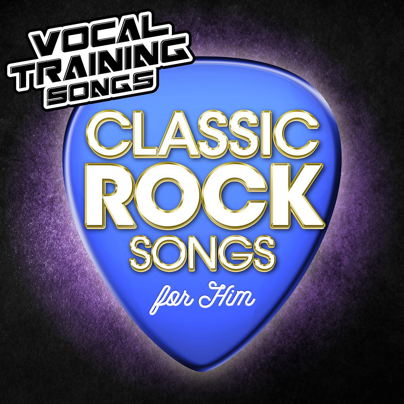 Постер альбома Classic Rock Songs for Him - Vocal Training Songs