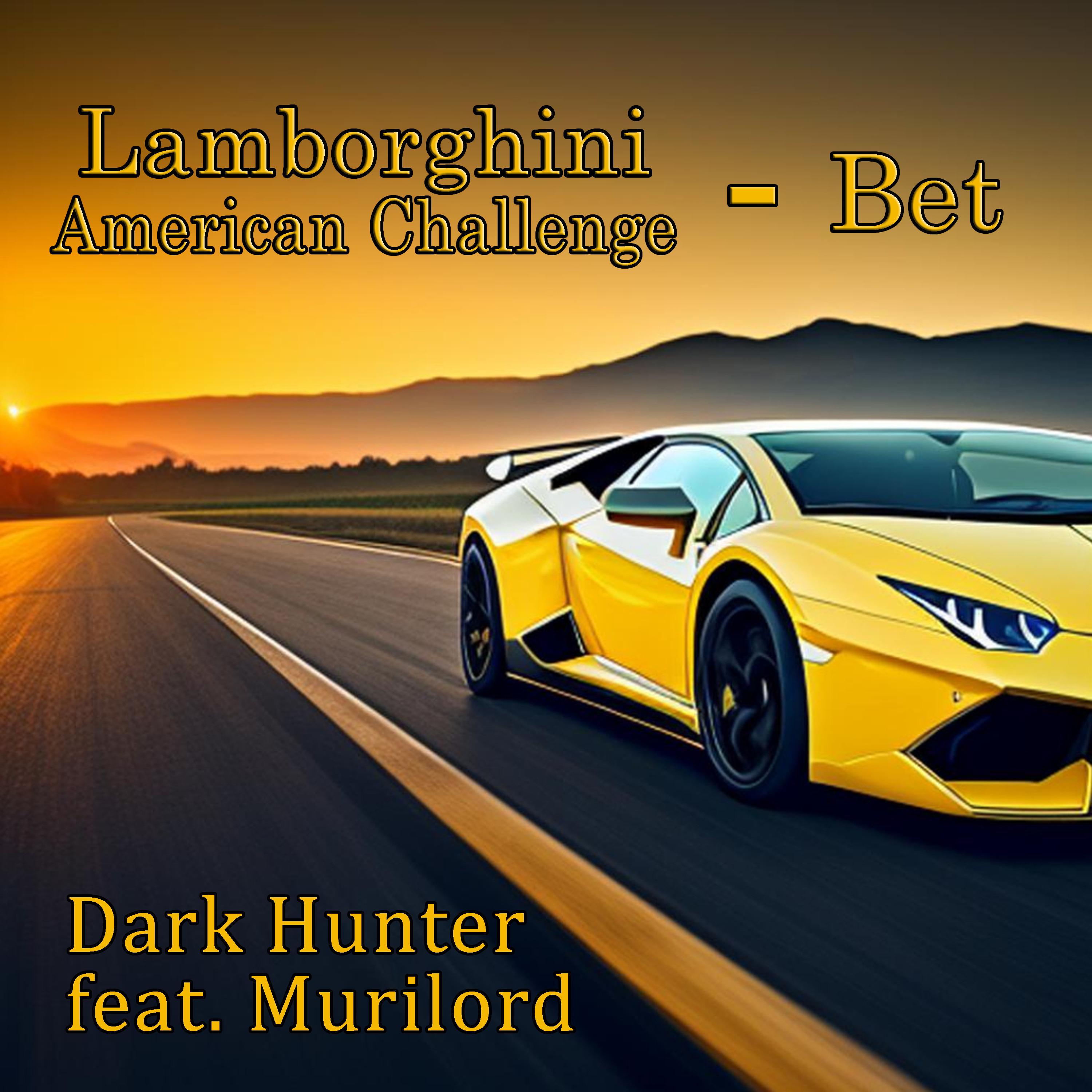 Постер альбома Bet (Lamborghini American Challenge)
