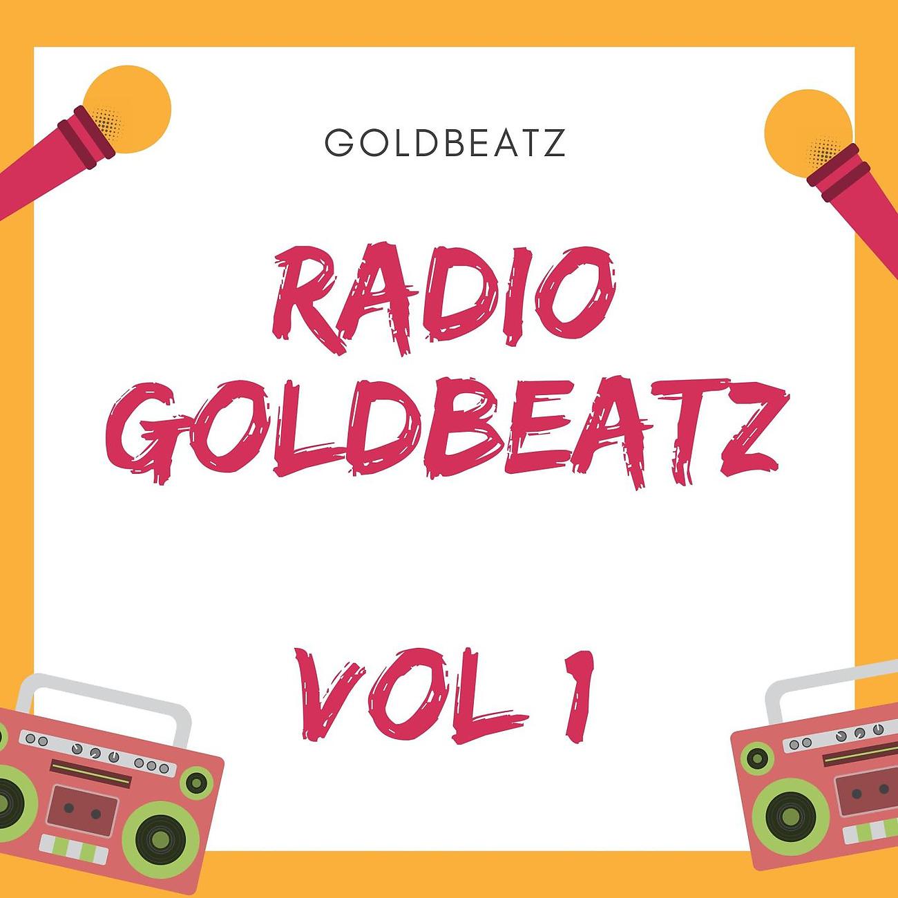 Постер альбома Radio Goldbeatz Vol 1