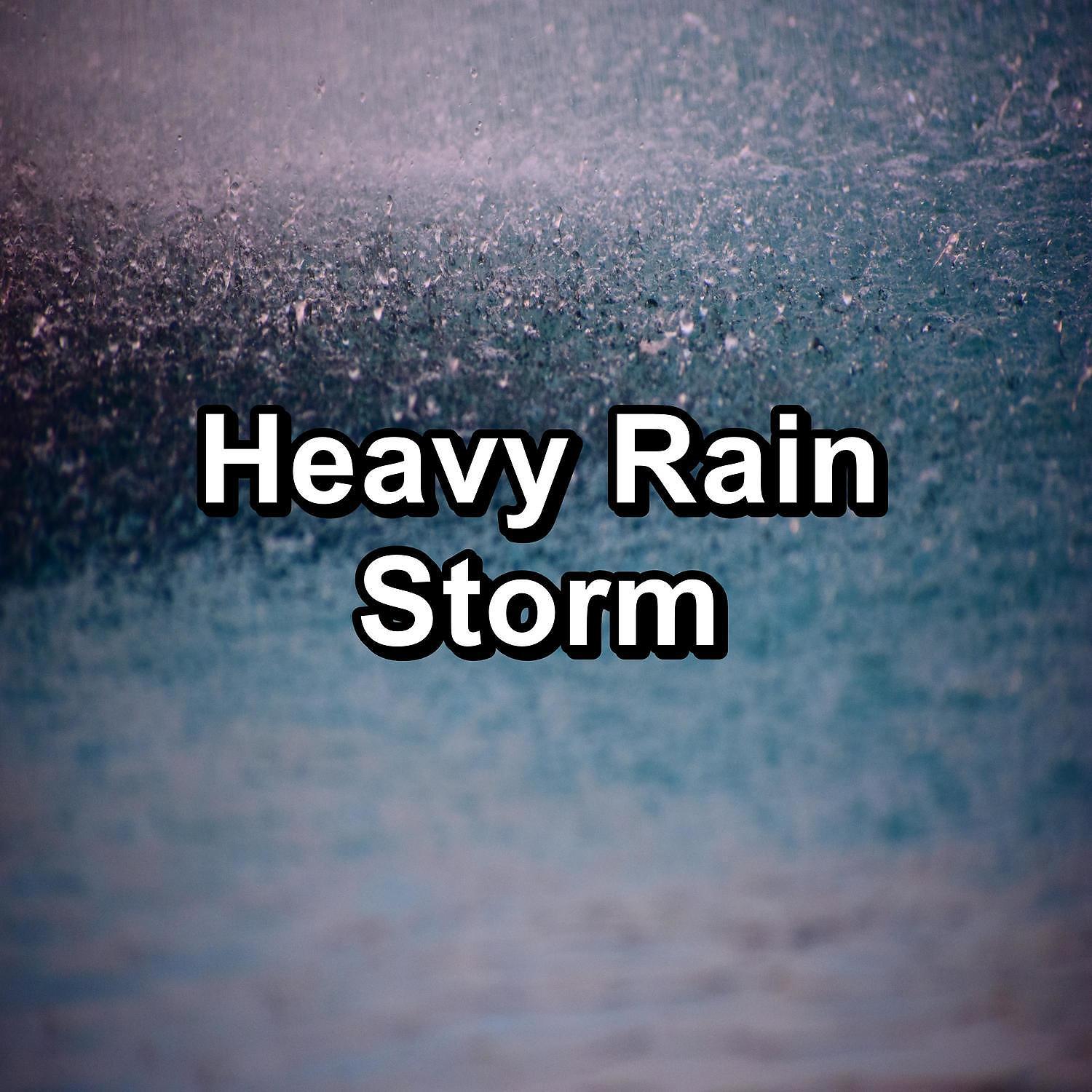 Постер альбома Heavy Rain Storm