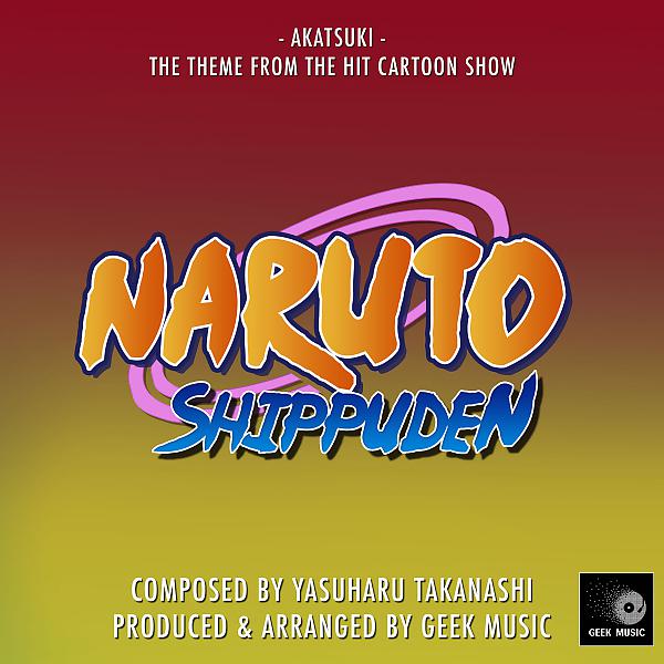 Постер альбома Naruto Shippuden  - Akatsuki - Main Theme