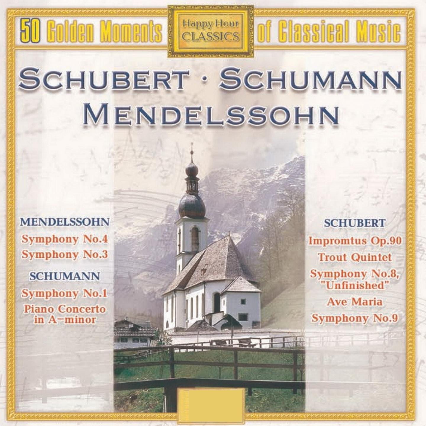 Постер альбома Schubert Mendelssohn & Schumann : 50 Golden Moments of Classical Music