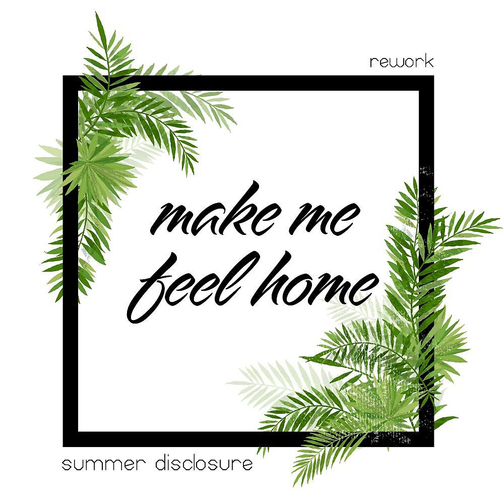 Постер альбома Make Me Feel Home (Rework)