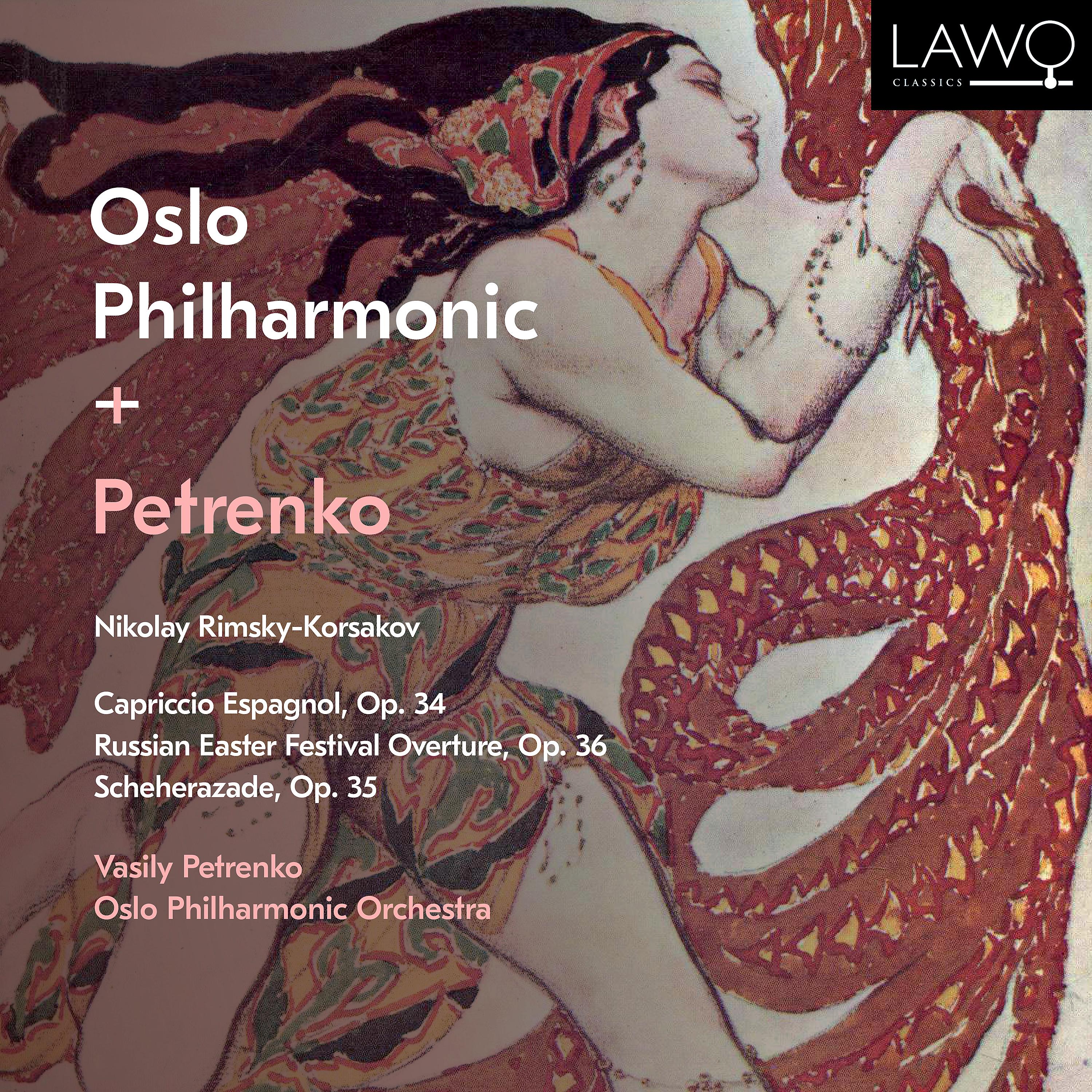 Постер альбома Nikolay Rimsky-Korsakov: Capriccio Espagnol, Op. 34, Russian Easter Festival Overture, Op. 36 & Scheherazade, Op. 35
