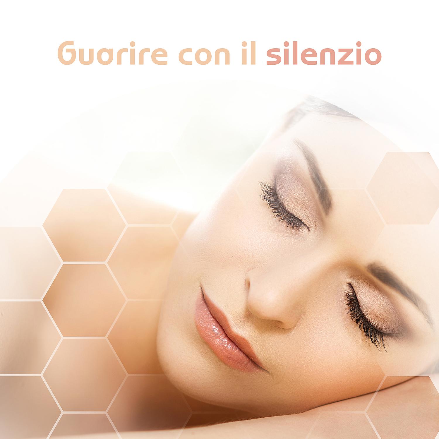 Постер альбома Guarire con il silenzio – Armonia spa, Cura pacifica, Divini rilassare, Massaggio ringiovanente