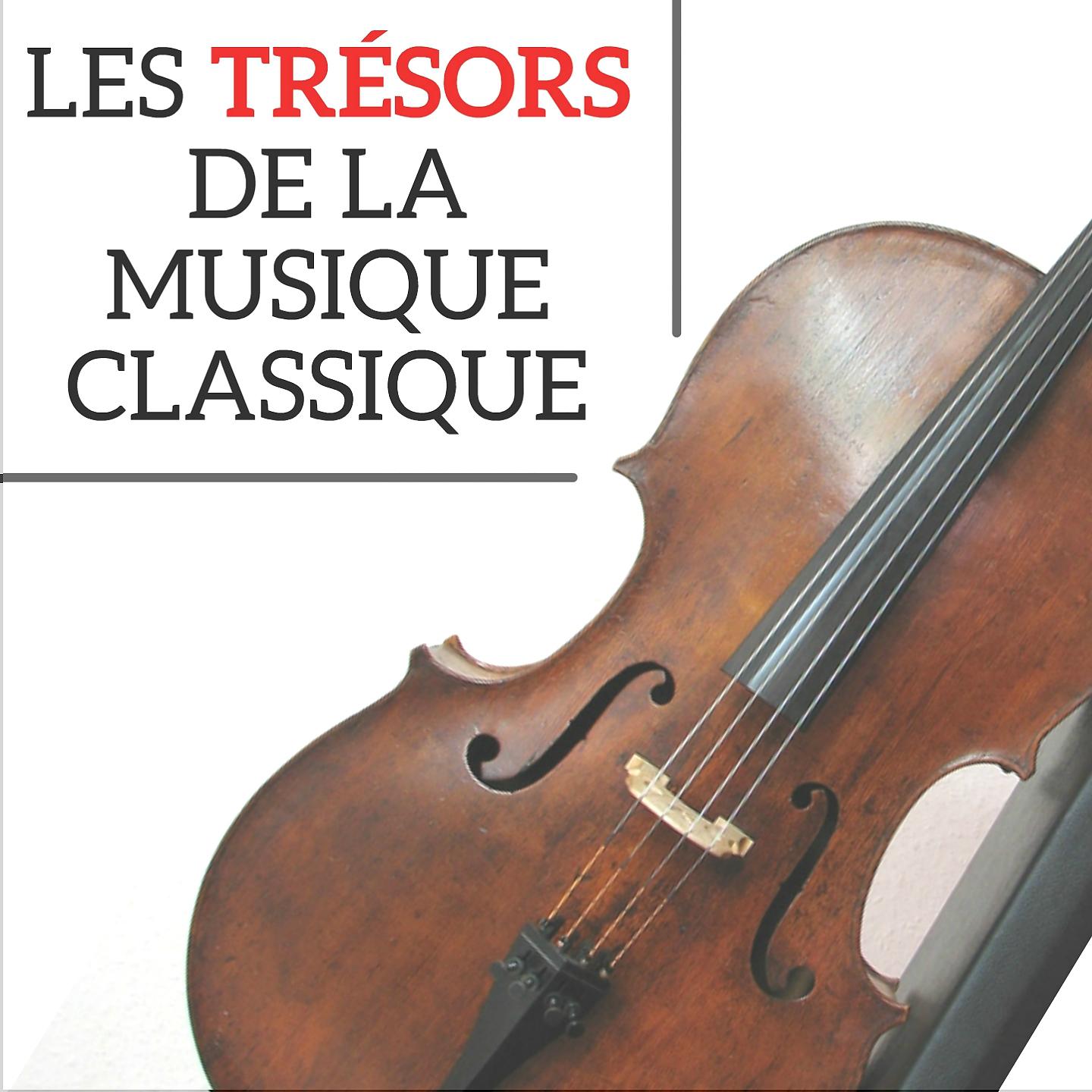 Постер альбома Les Trésors de la Musique Classique
