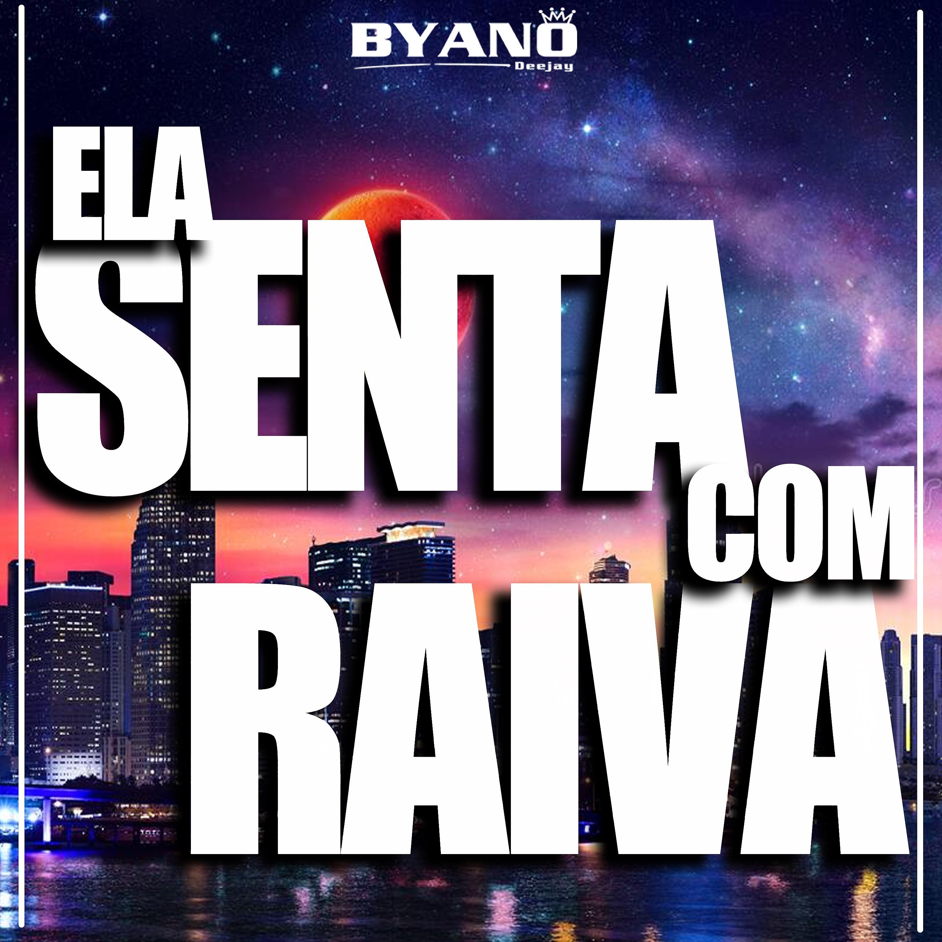Постер альбома Ela Senta Com Raiva