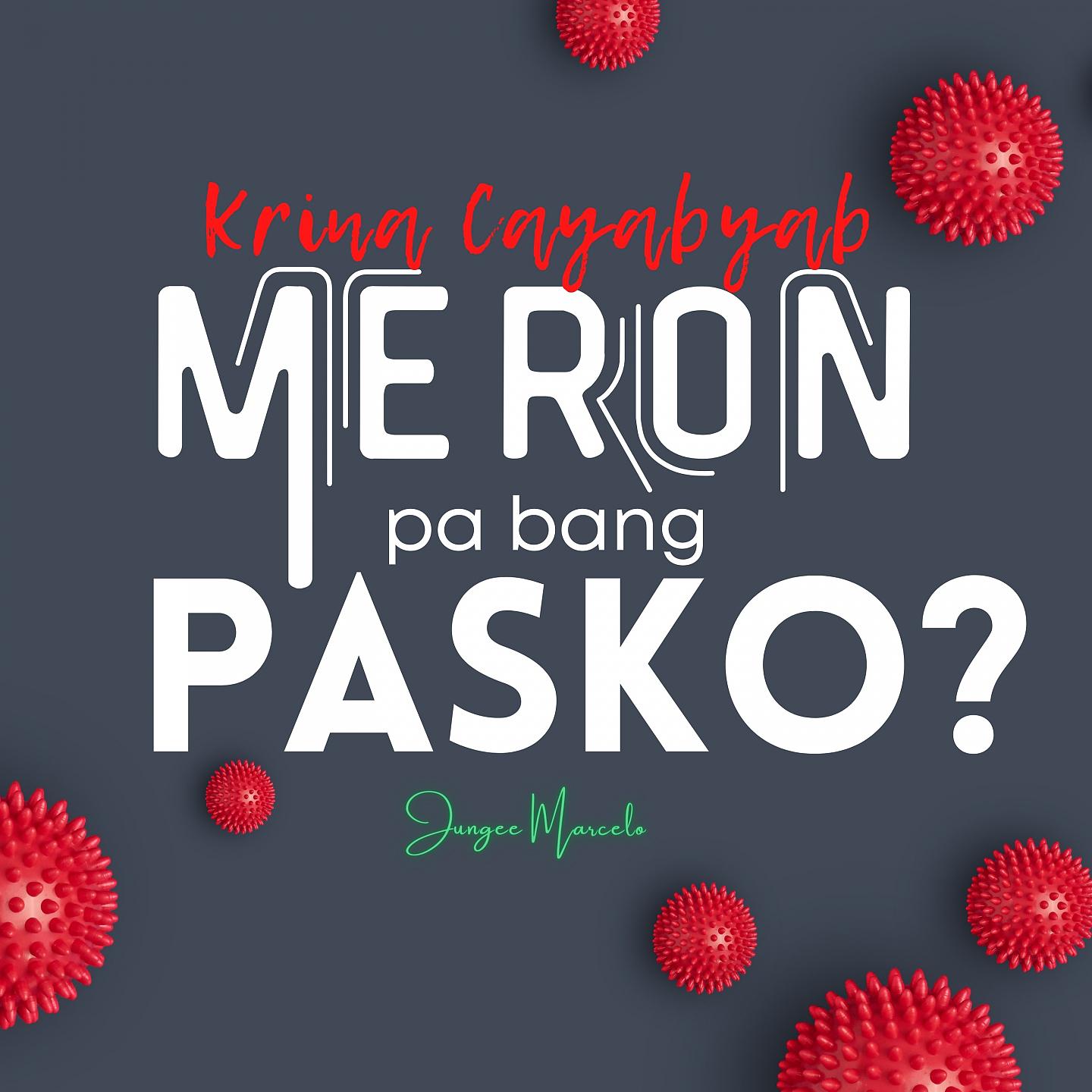 Постер альбома Meron Pa Bang Pasko?