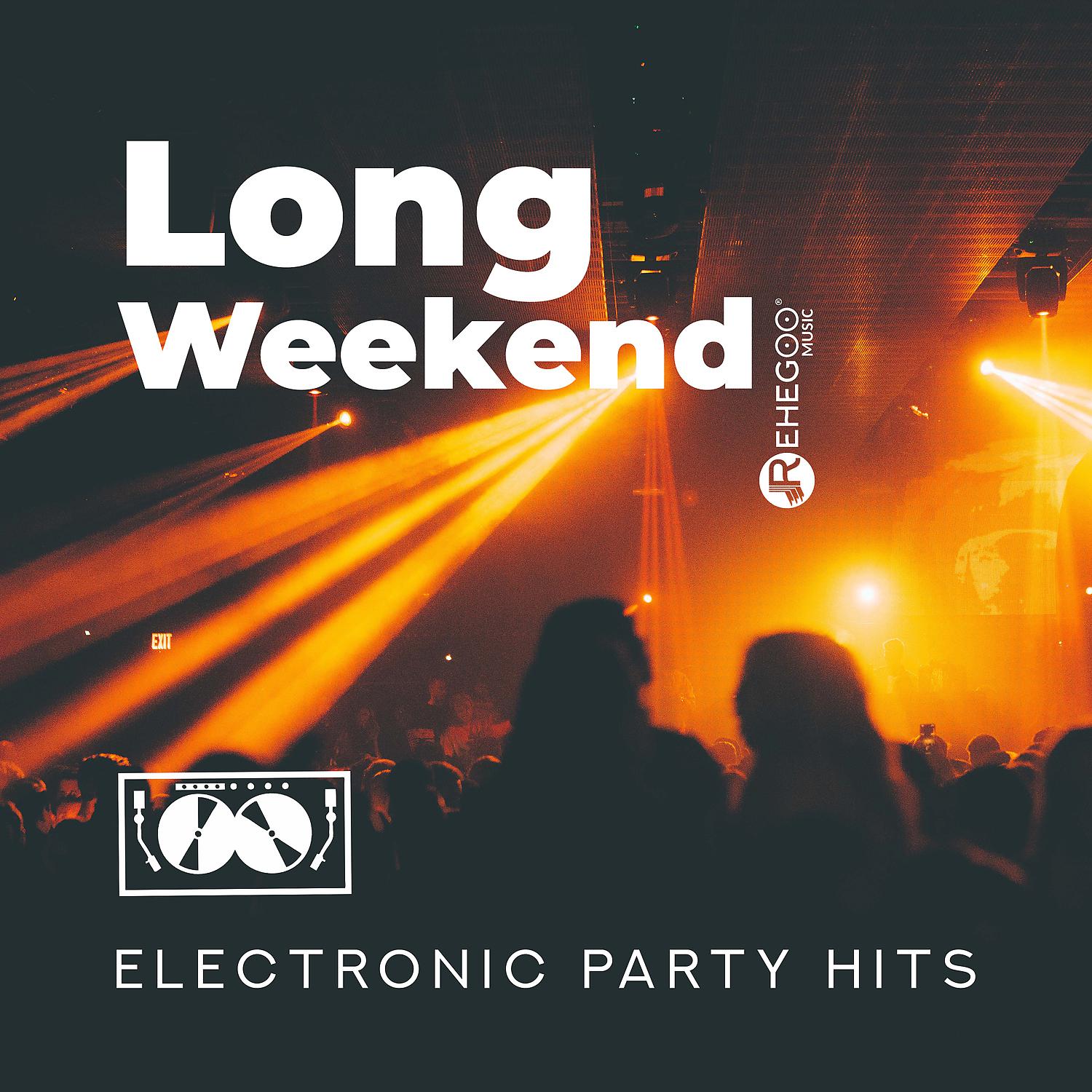 Постер альбома Long Weekend: Electronic Party Hits, Ultra EDM Revolution