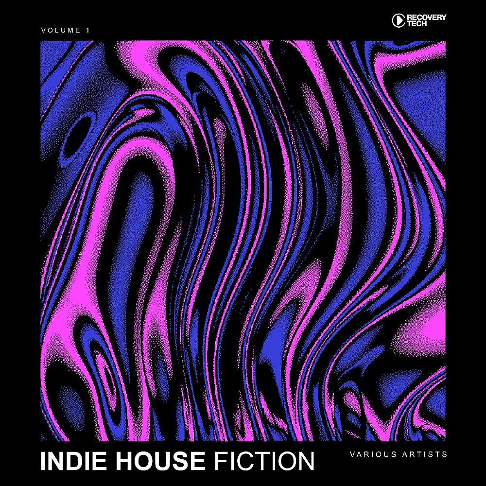 Постер альбома Indie House Fiction, Vol. 1