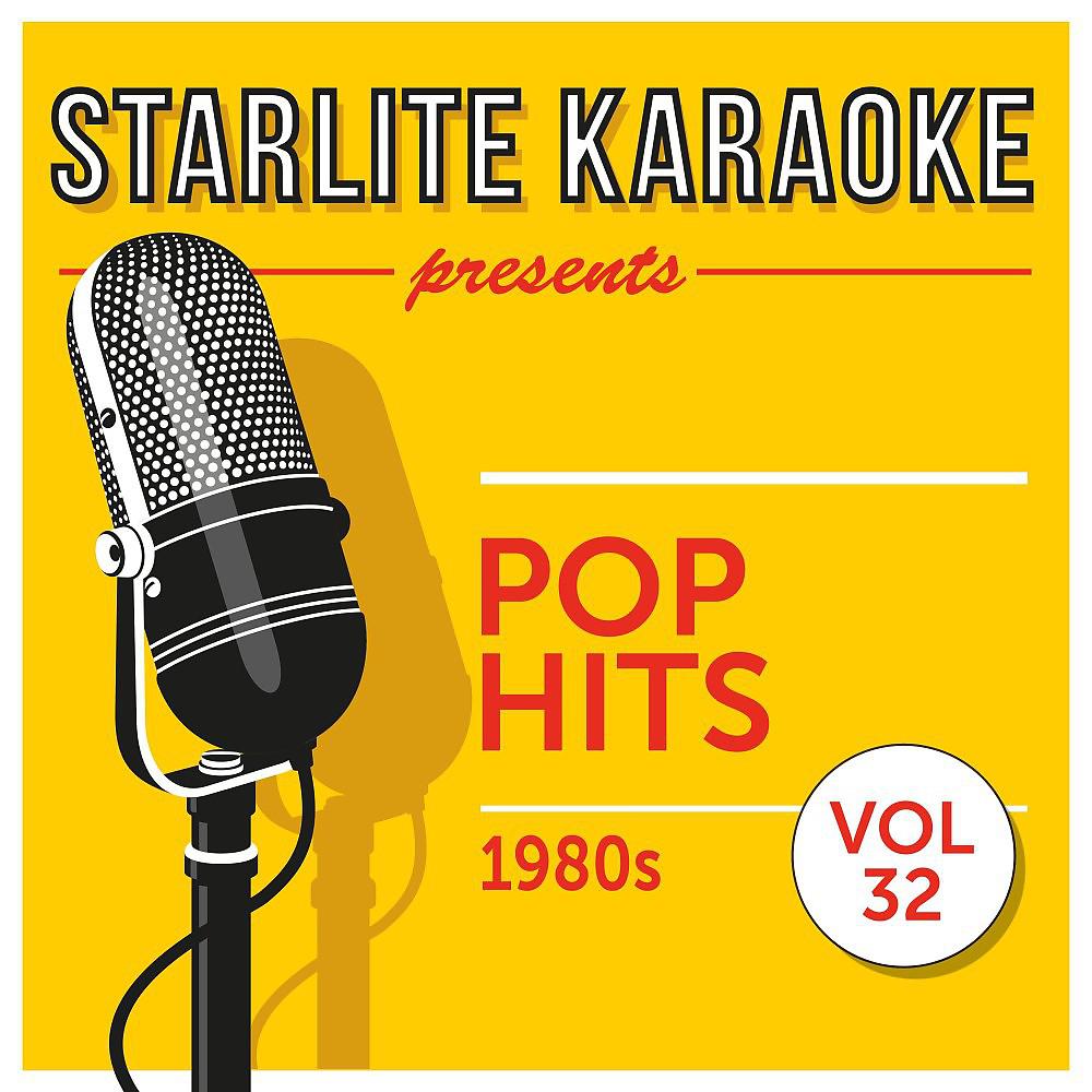 Постер альбома Starlite Karaoke Presents Pop Hits, Vol. 32 (1980s)