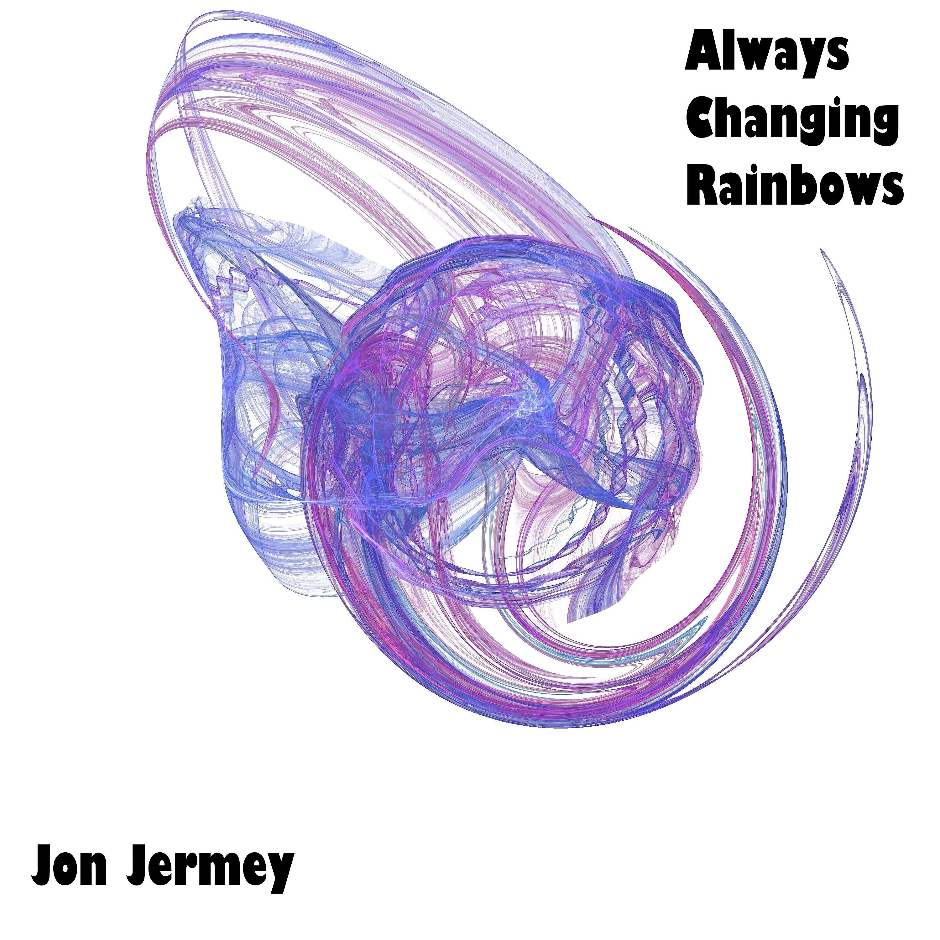 Постер альбома Always Changing Rainbows