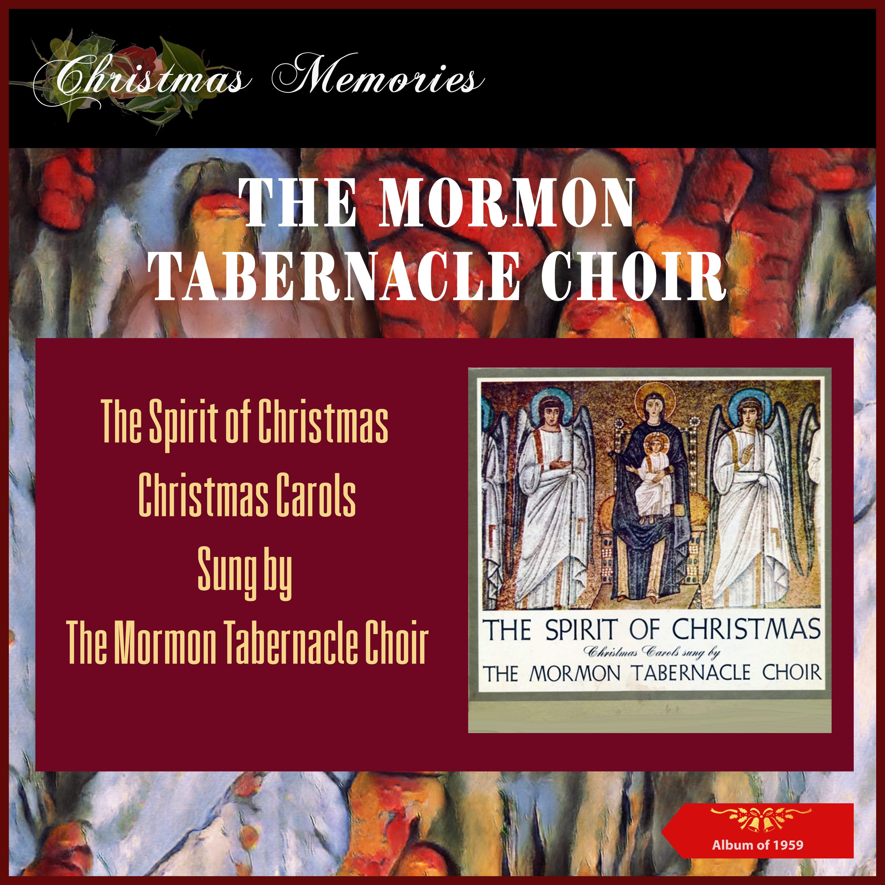 Постер альбома The Spirit Of Christmas - Christmas Carols Sung By The Mormon Tabernacle Choir
