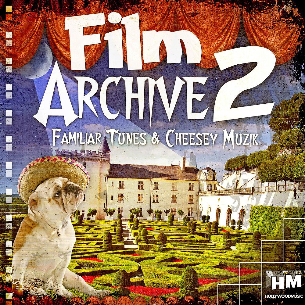 Постер альбома Film Archive 2 - Familiar Tunes and Cheesy Muzik